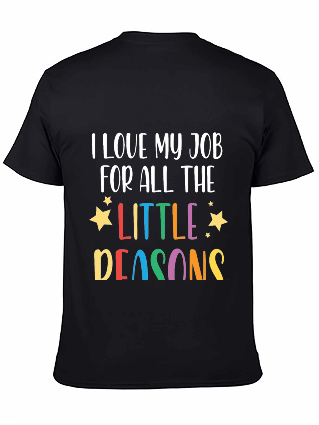 I Love My Job Teacher T-Shirt