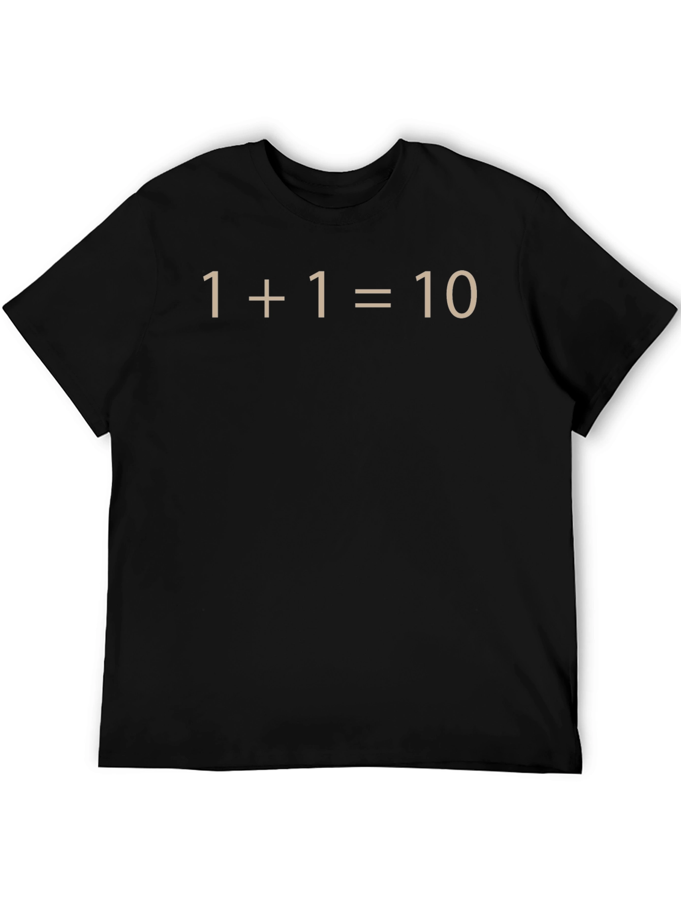 Funny Binary Code T-Shirt - 1+1=10 Geeky Tee