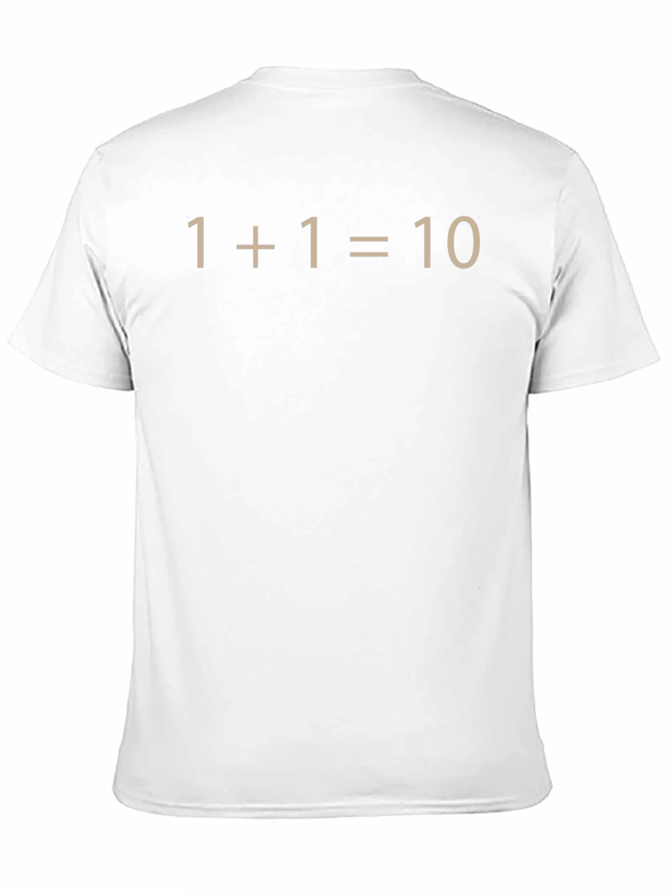 Funny Binary Code T-Shirt - 1+1=10 Geeky Tee