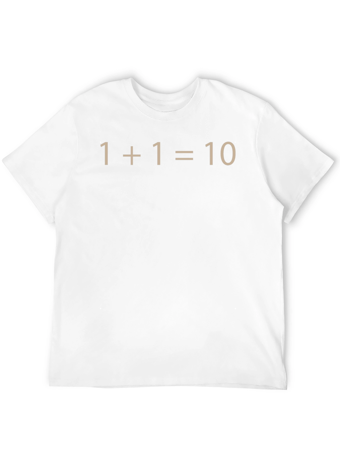 Funny Binary Code T-Shirt - 1+1=10 Geeky Tee