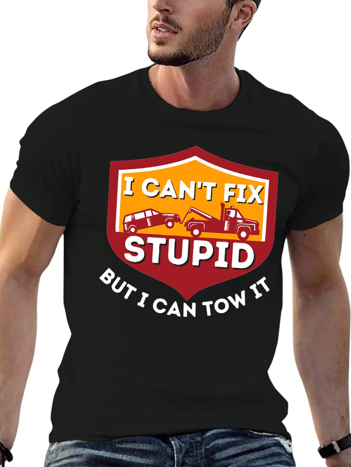 I Cant Fix Stupid Tow Truck T-Shirt