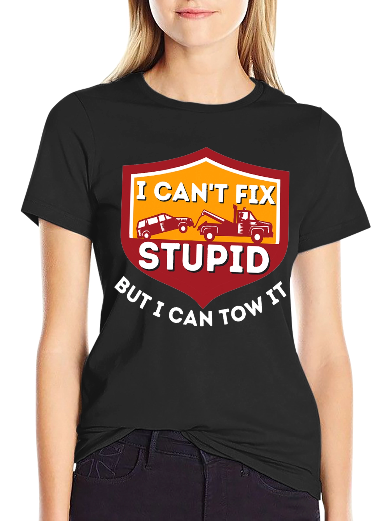 I Cant Fix Stupid Tow Truck T-Shirt