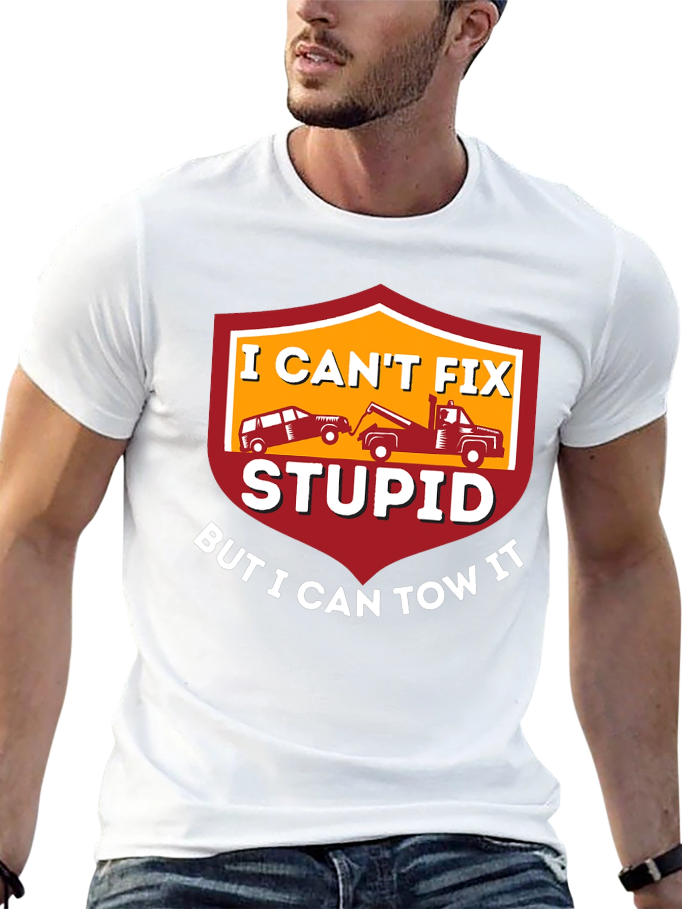 I Cant Fix Stupid Tow Truck T-Shirt