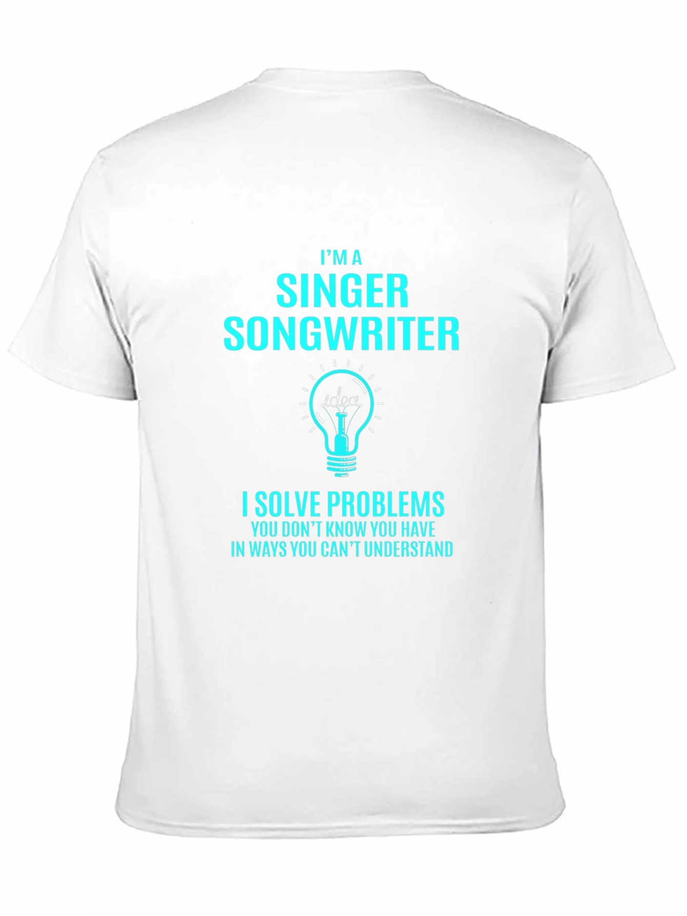 Singer Songwriter Problem Solver T-Shirt