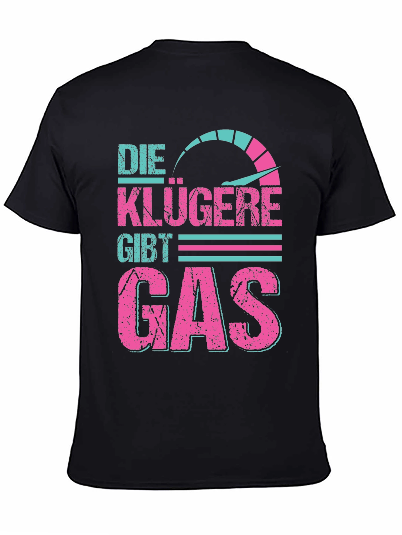 Die Klügere Gibt Gas Graphic Tee