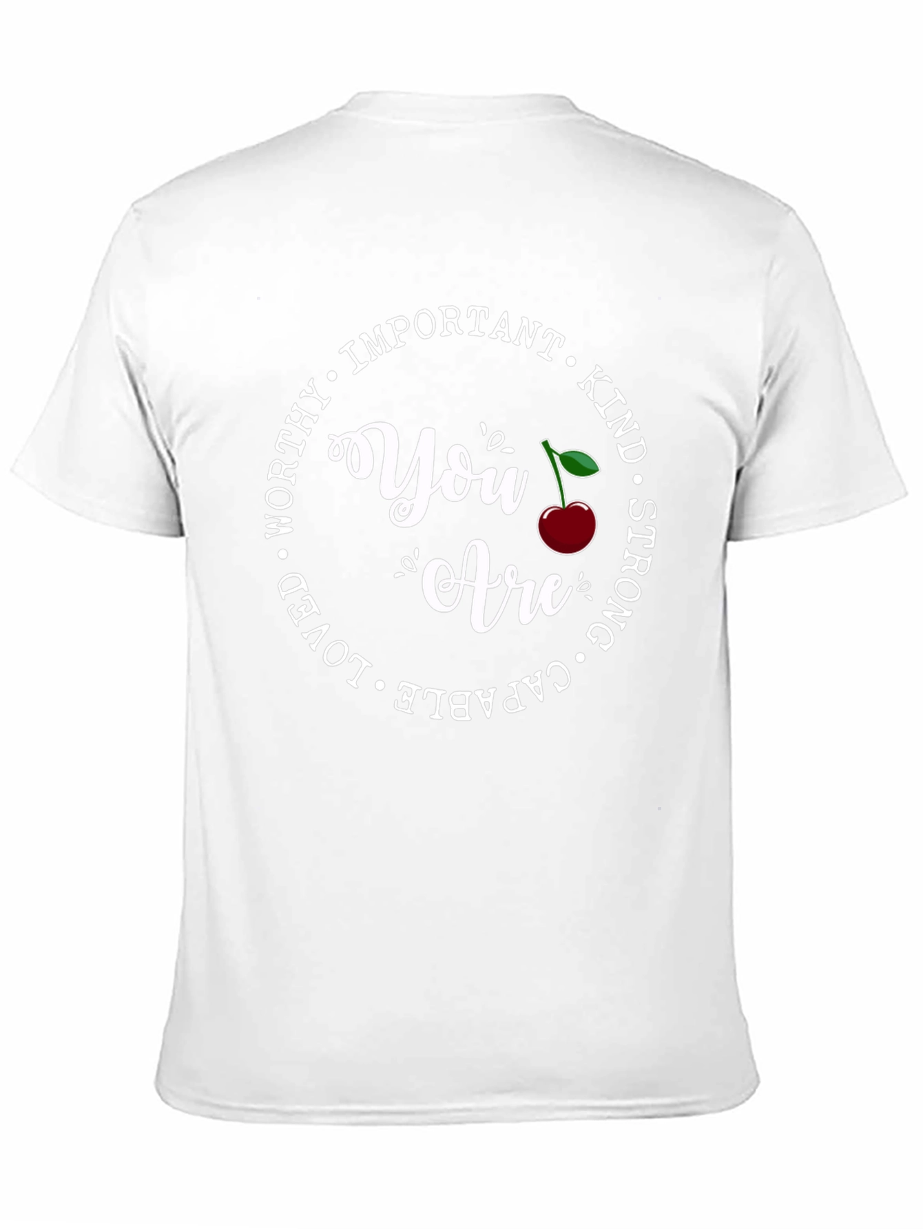 You Are Kind Strong Capable Loved T-Shirt