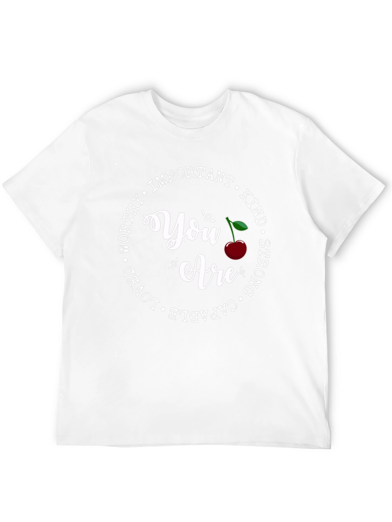 You Are Kind Strong Capable Loved T-Shirt