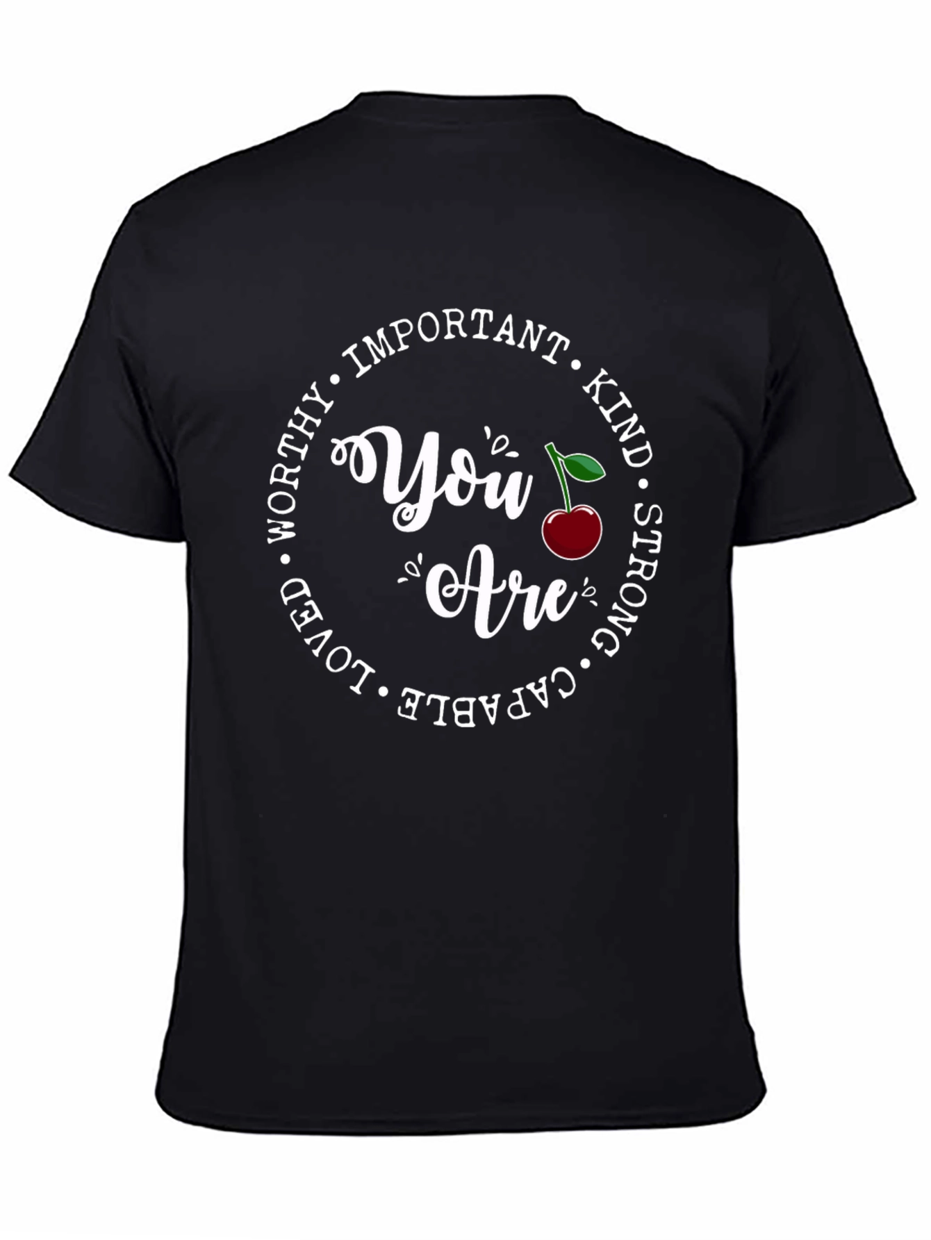 You Are Kind Strong Capable Loved T-Shirt