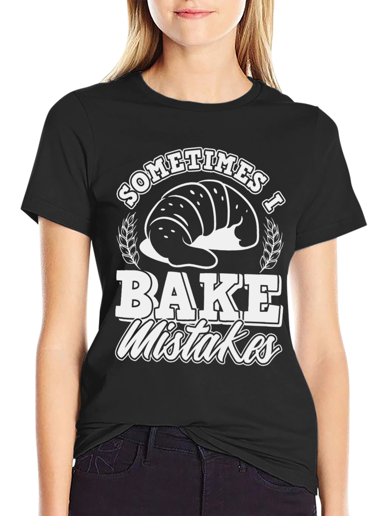 Funny Baker T-Shirt - Sometimes I Bake Mistakes