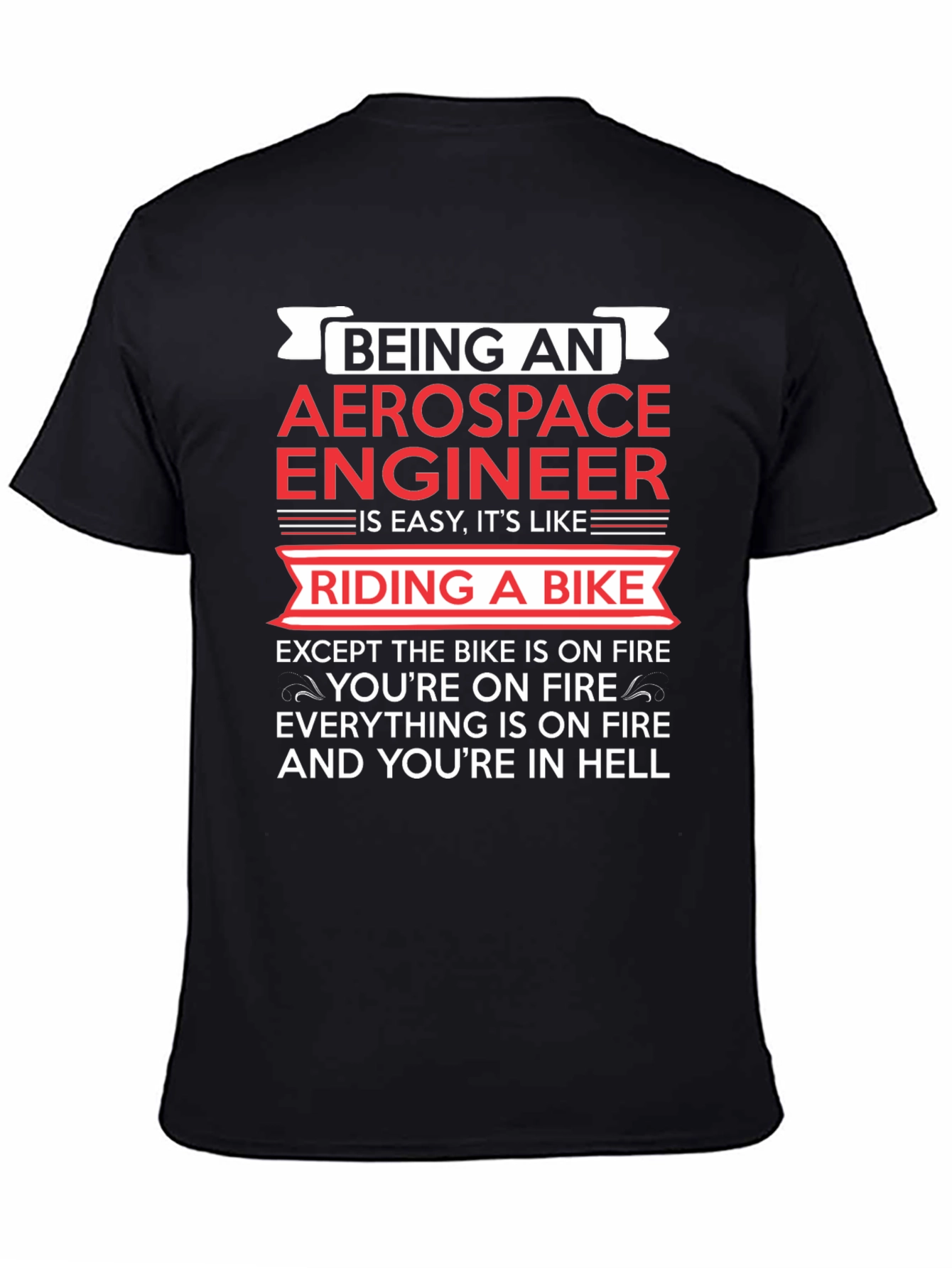 Aerospace Engineer Bike On Fire T-Shirt