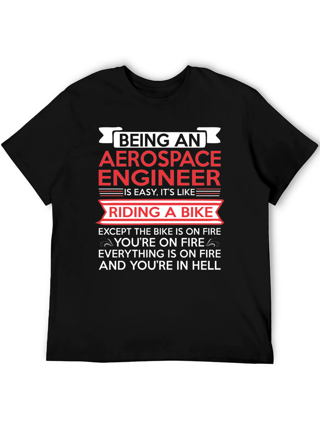 Aerospace Engineer Bike On Fire T-Shirt