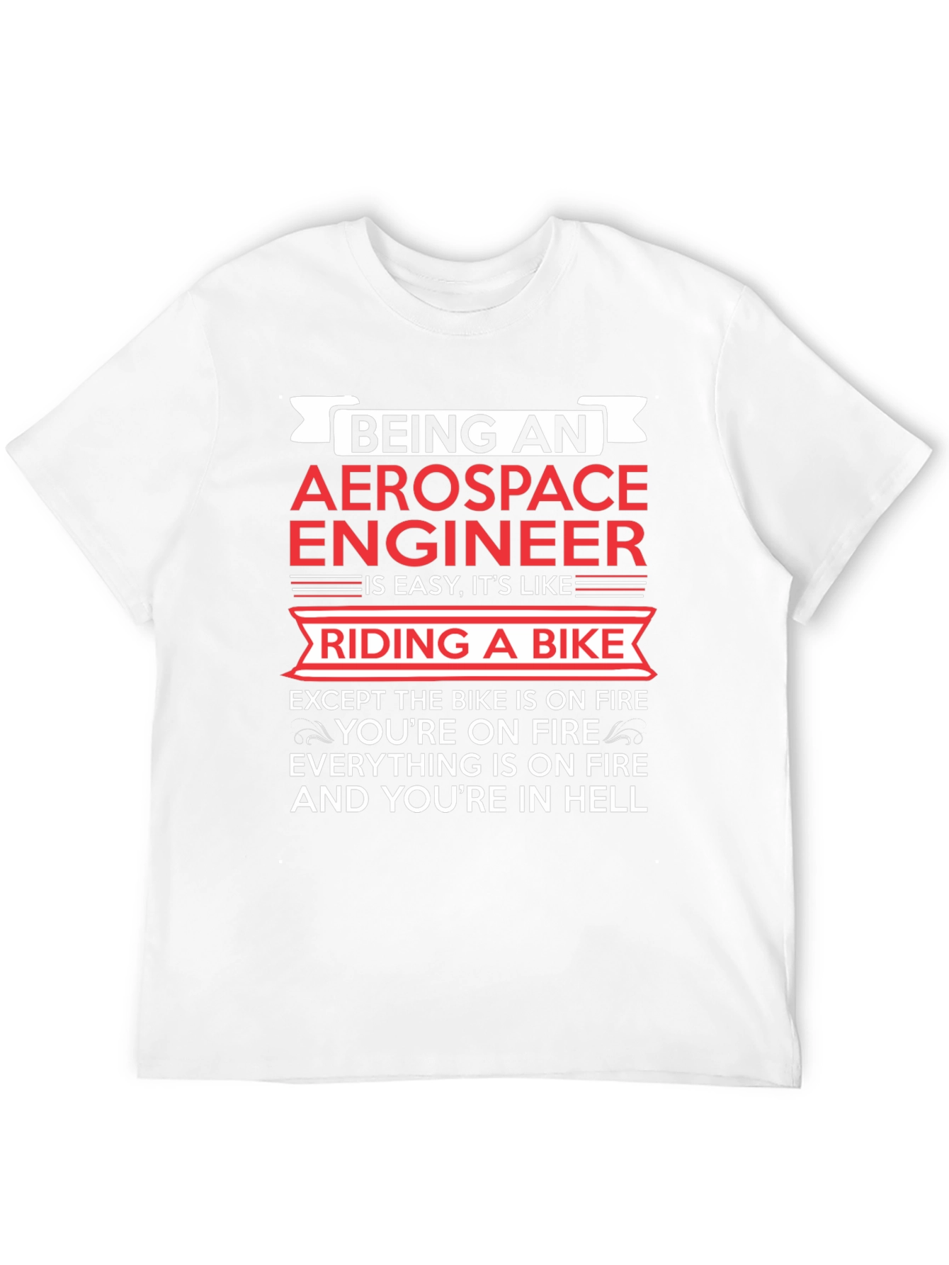 Aerospace Engineer Bike On Fire T-Shirt