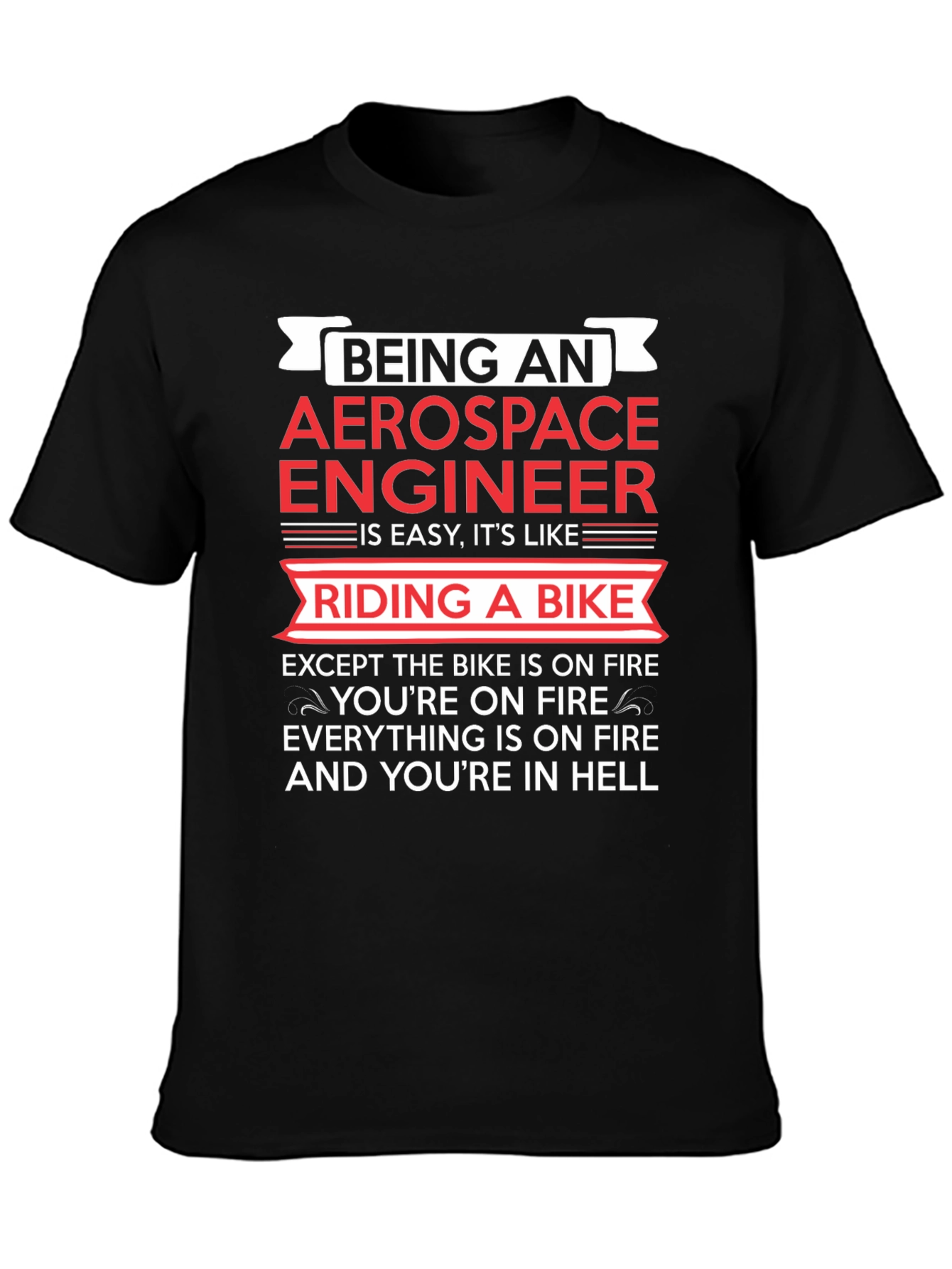 Aerospace Engineer Bike On Fire T-Shirt