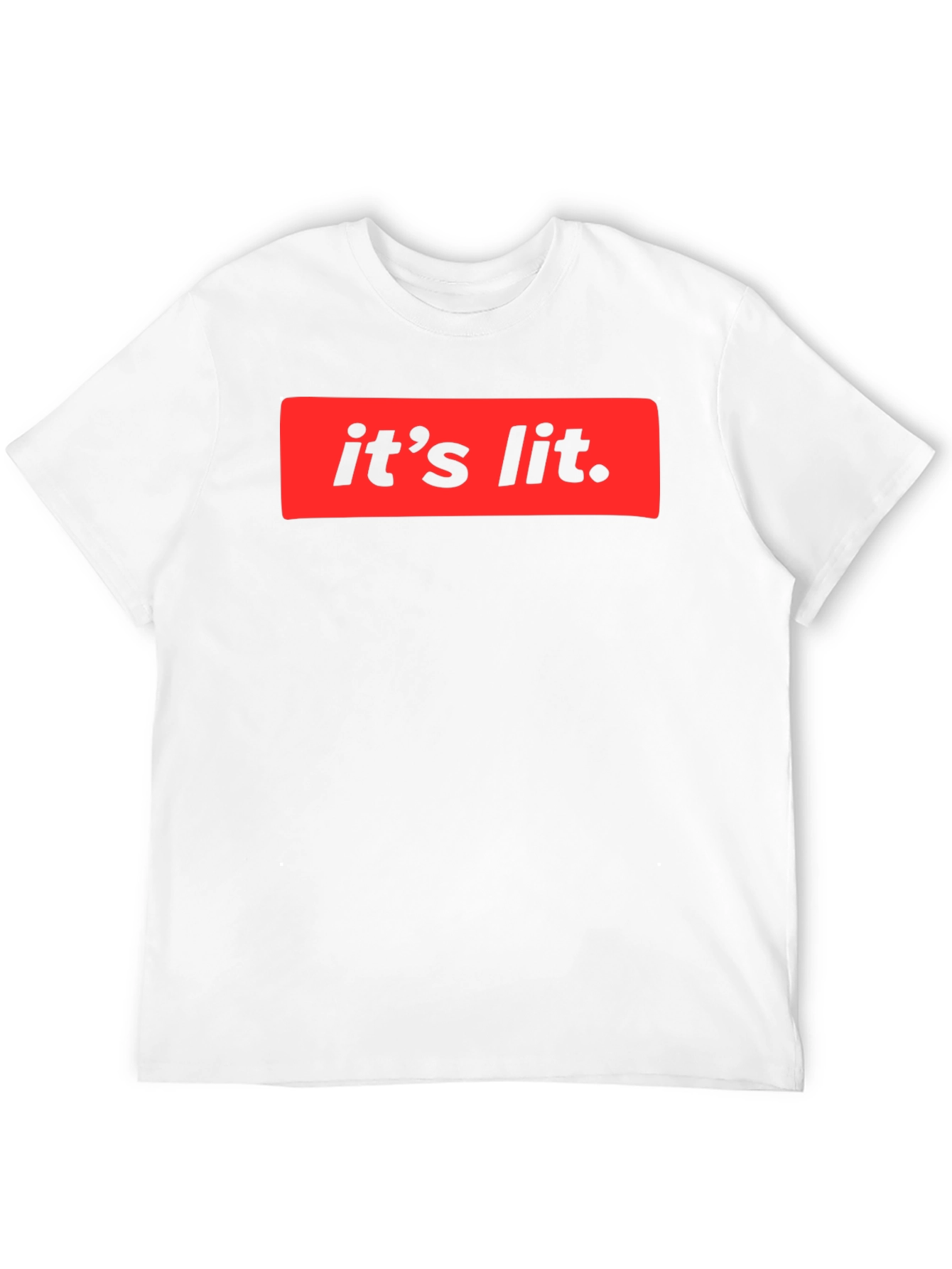 Its Lit T-Shirt