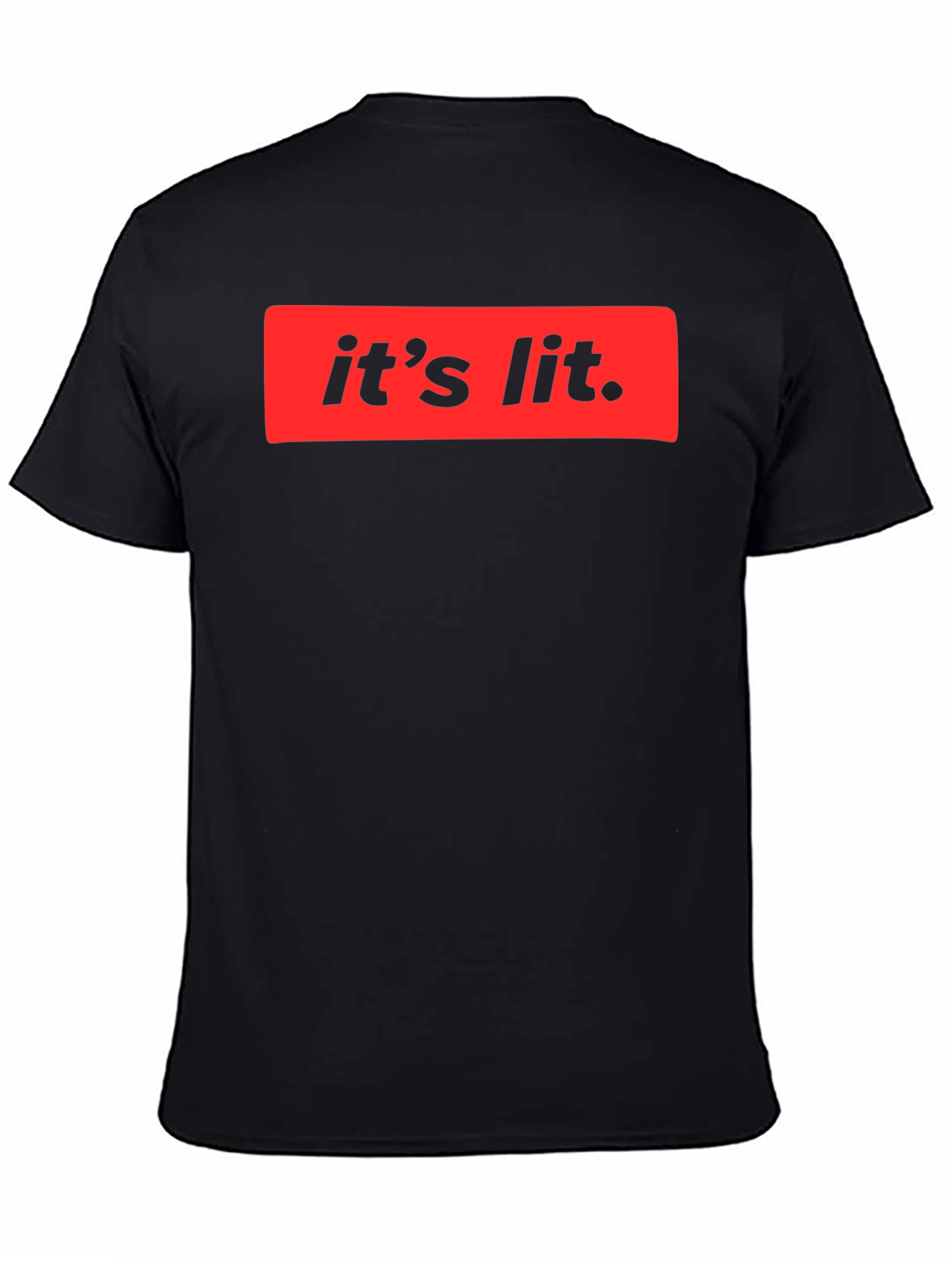 Its Lit T-Shirt