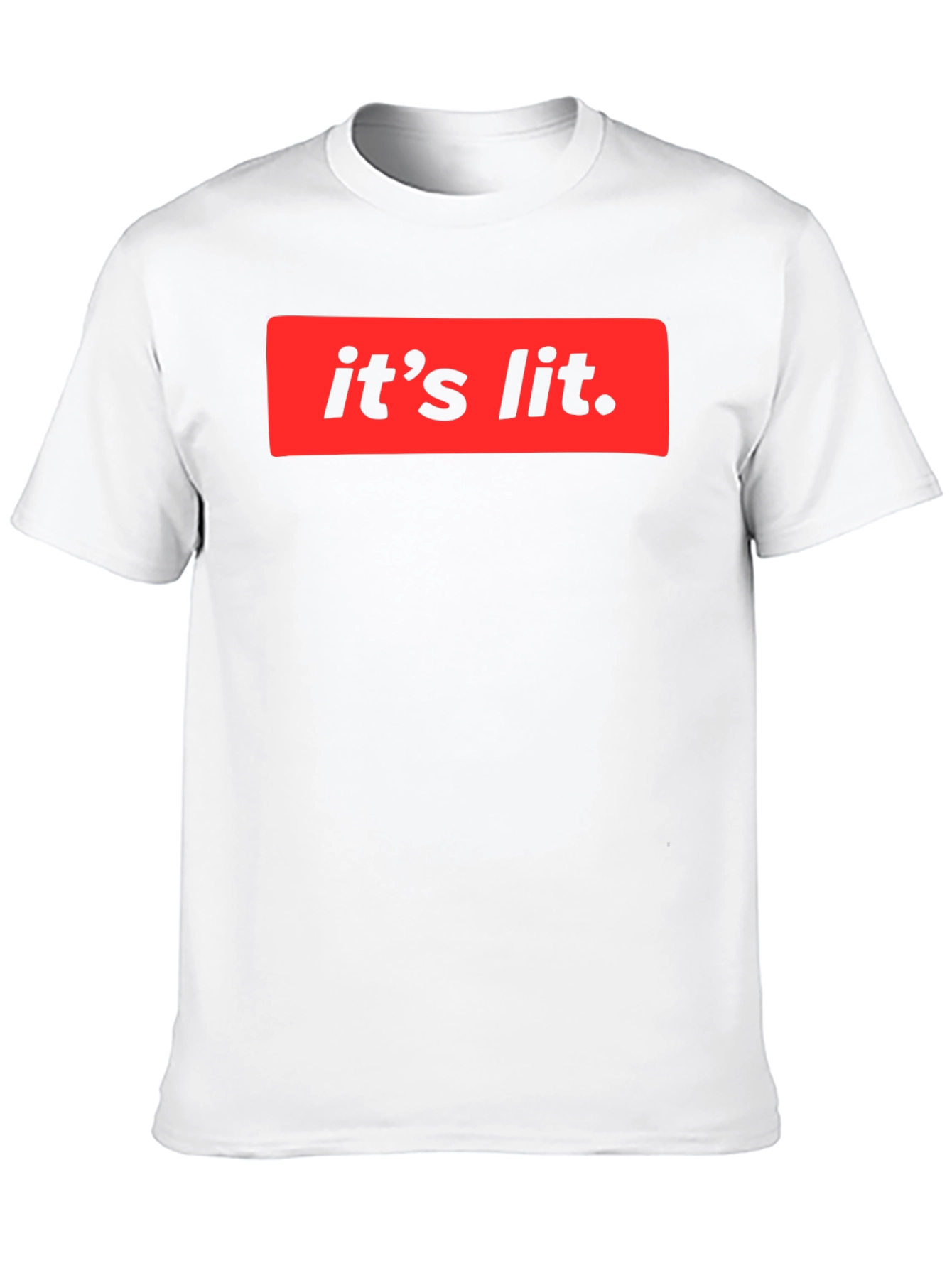 Its Lit T-Shirt