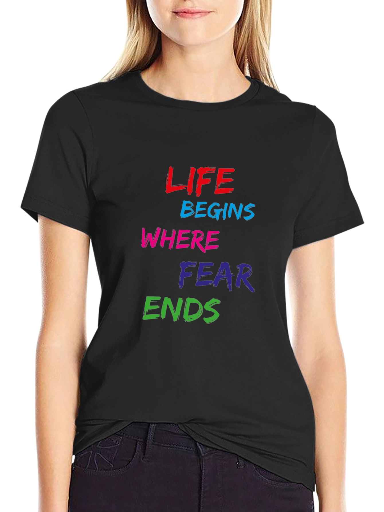 Life Begins Where Fear Ends Graphic Tee