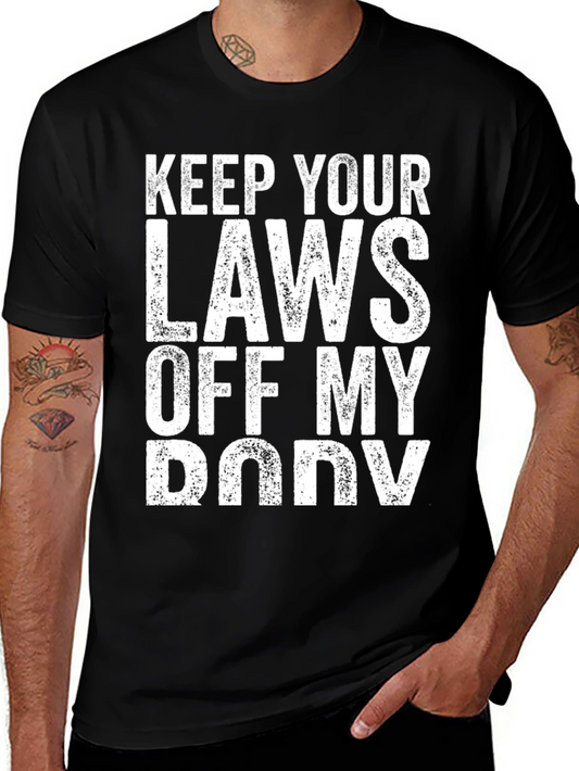 Keep Your Laws Off My Body Black T-Shirt
