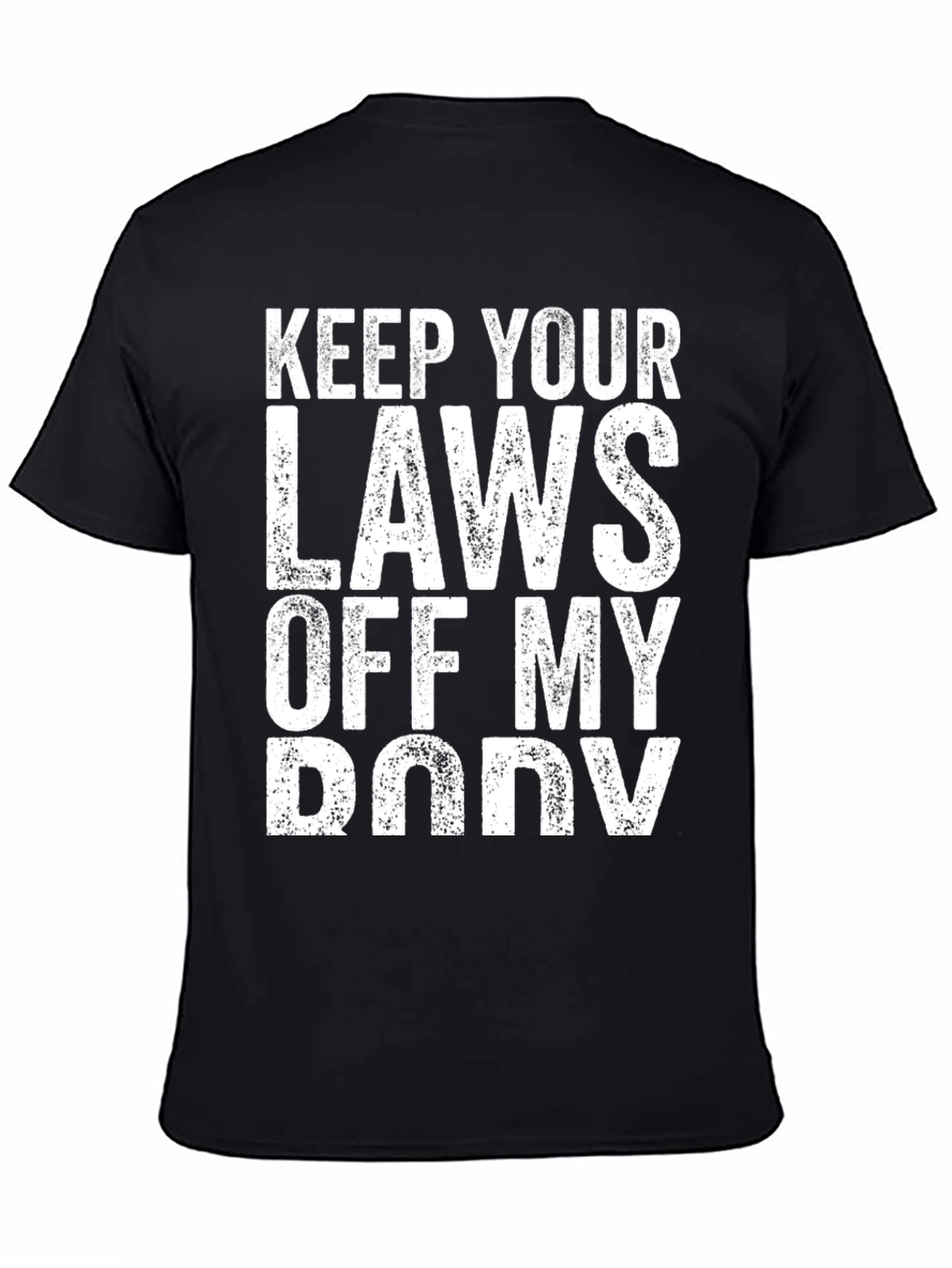Keep Your Laws Off My Body Black T-Shirt