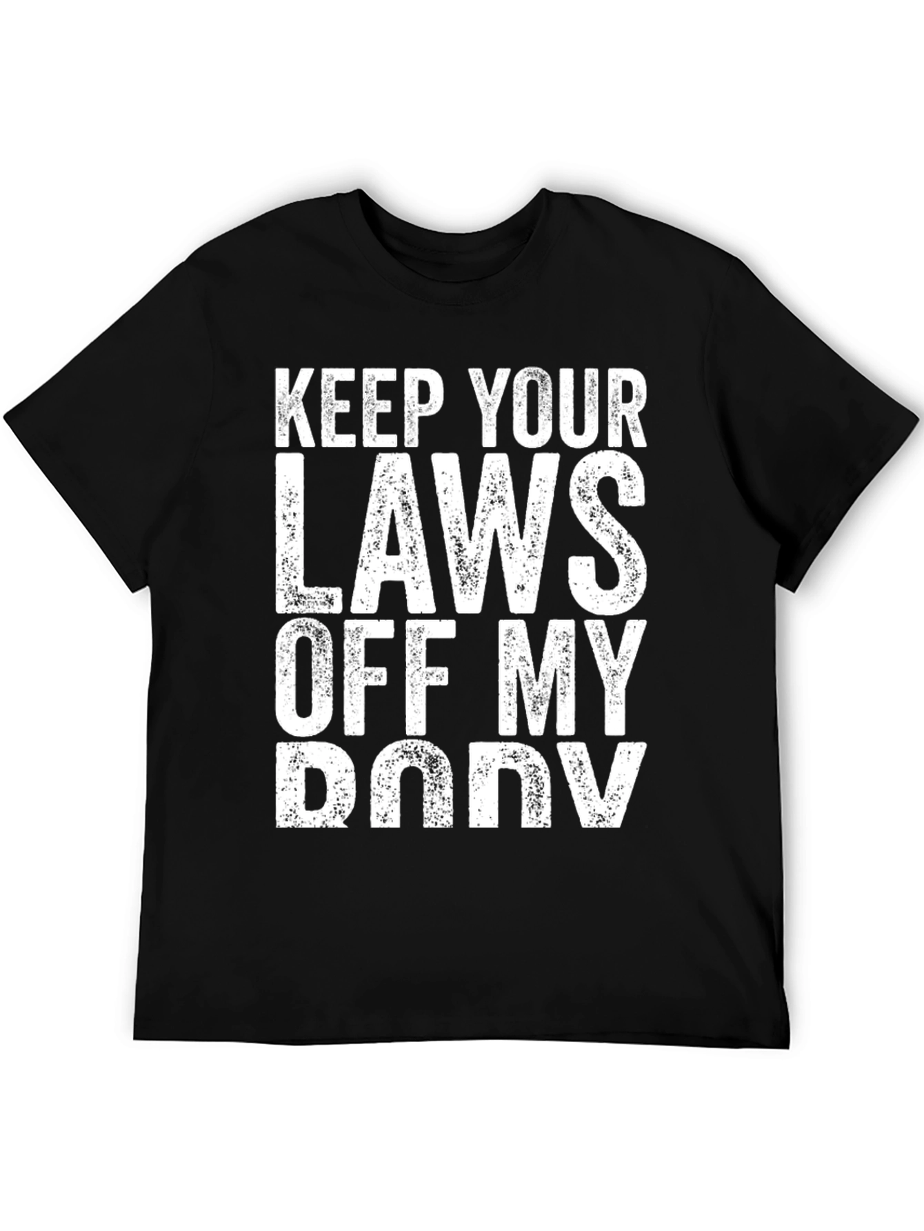 Keep Your Laws Off My Body Black T-Shirt