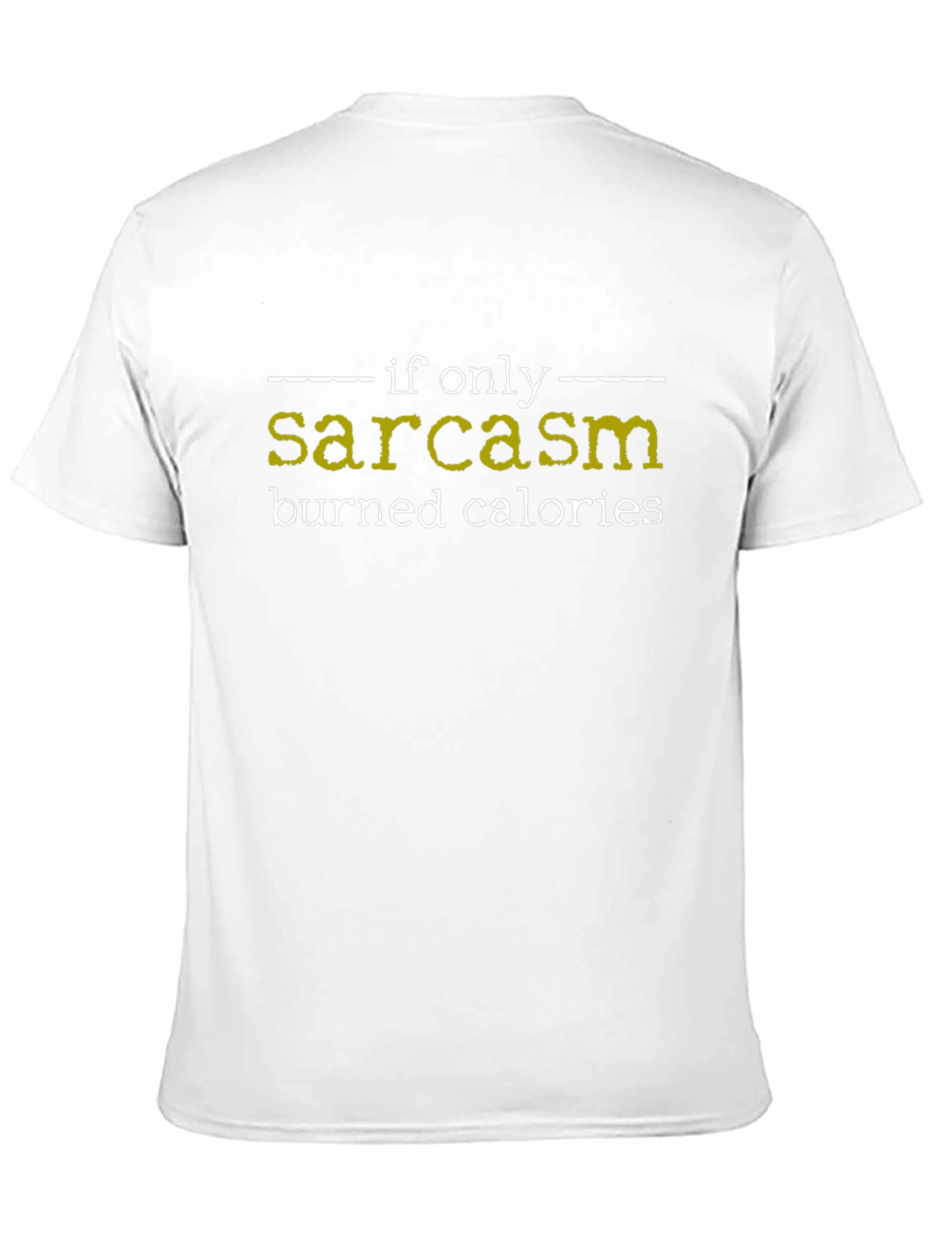 Sarcasm Burns Calories Graphic T-Shirt