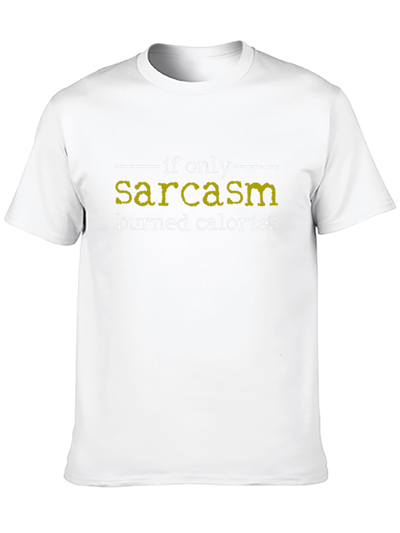 Sarcasm Burns Calories Graphic T-Shirt