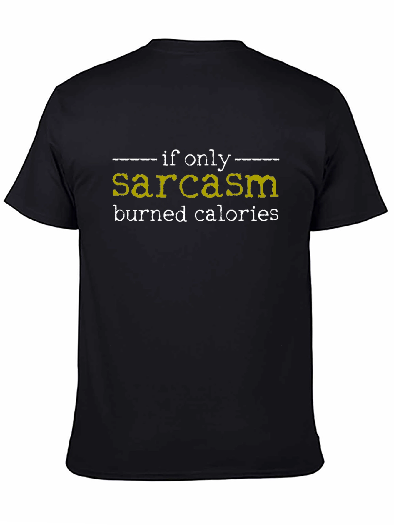 Sarcasm Burns Calories Graphic T-Shirt