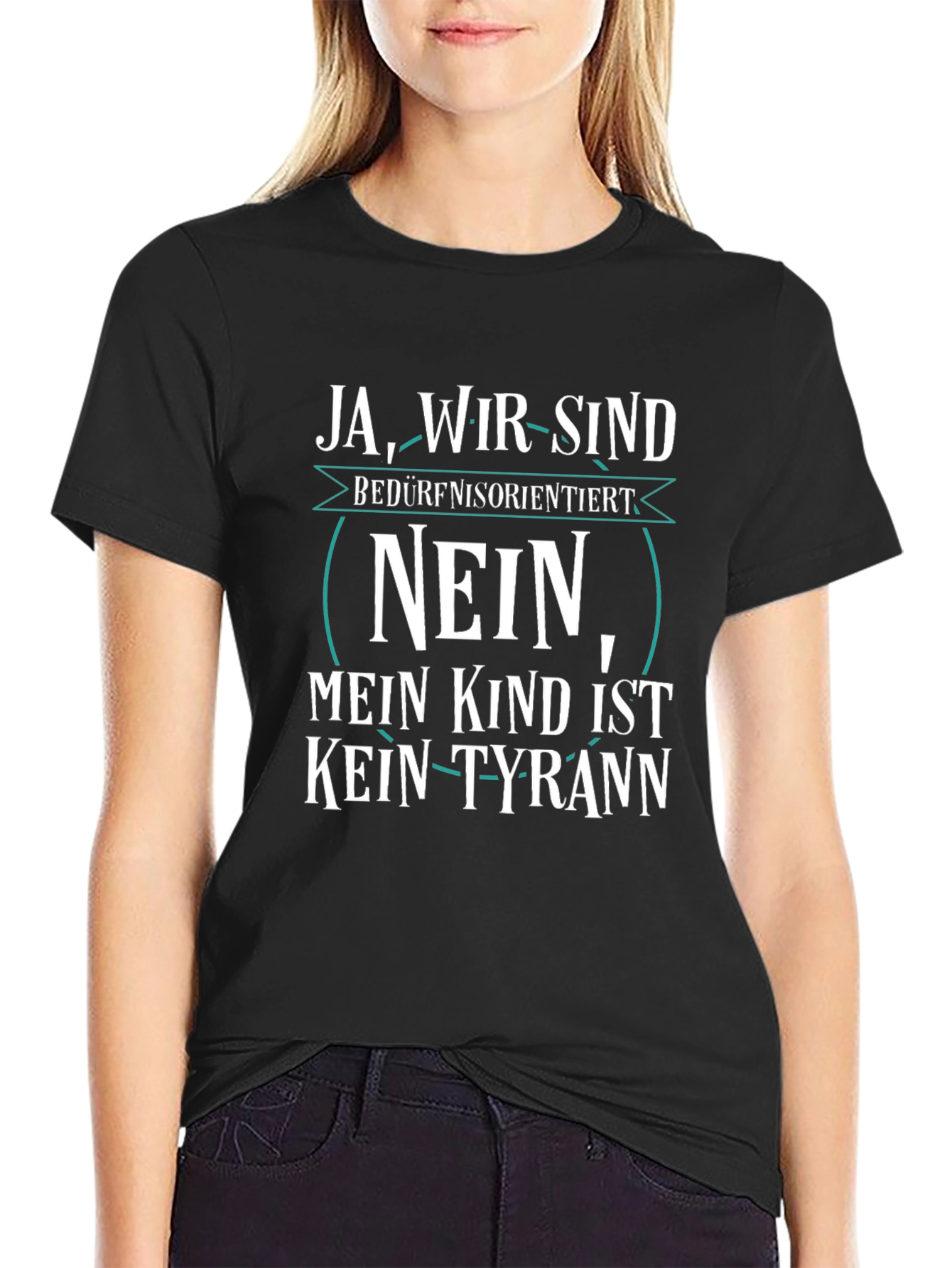 Ja Wir Sind Bedurfnisorientiert Fun T-Shirt