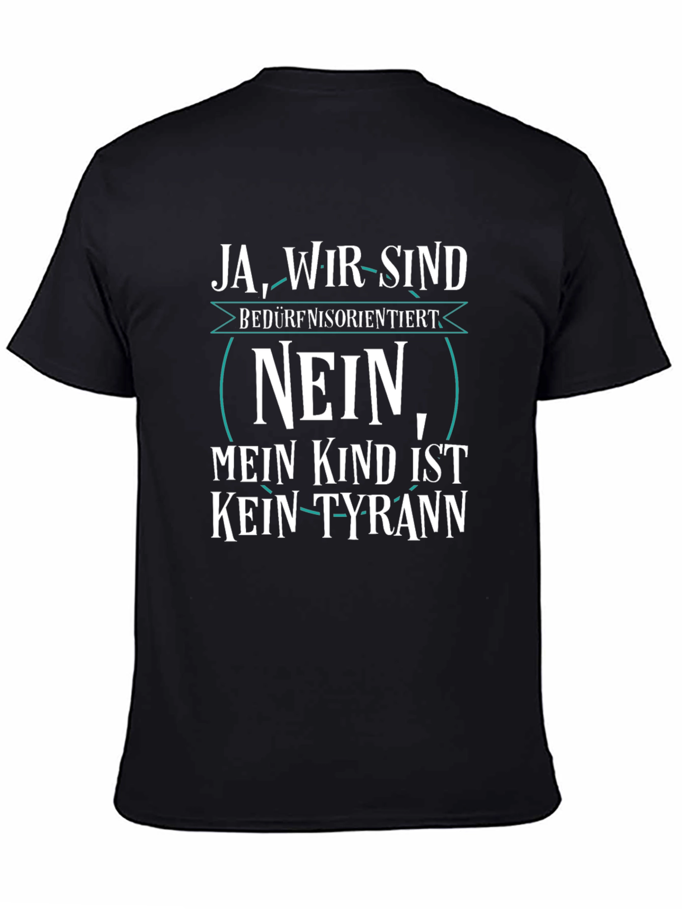 Ja Wir Sind Bedurfnisorientiert Fun T-Shirt