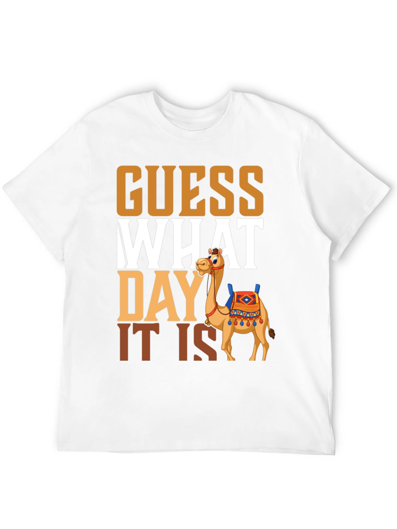 Guess What Day It Is Camel Hump Day T-Shirt