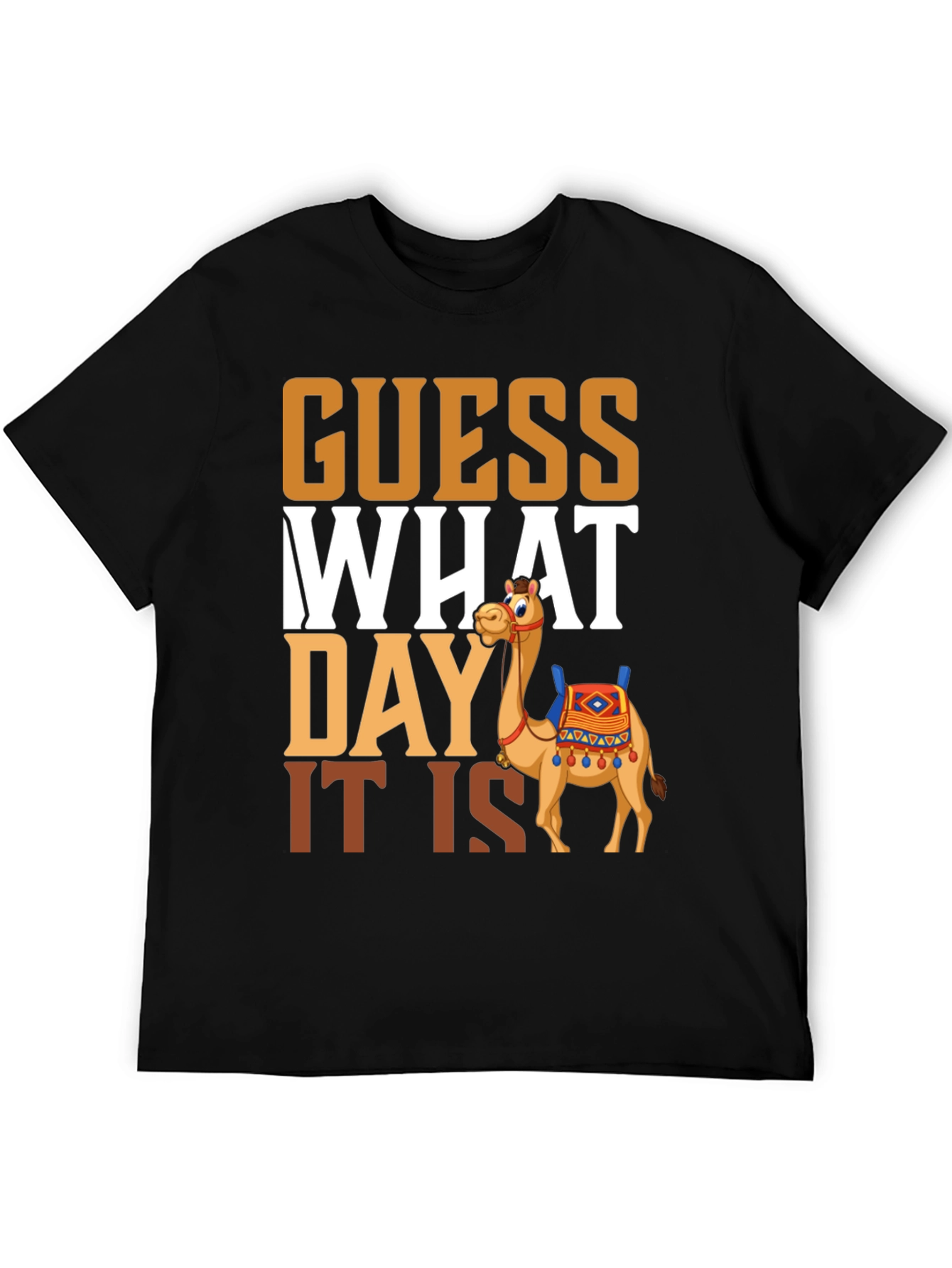 Guess What Day It Is Camel Hump Day T-Shirt