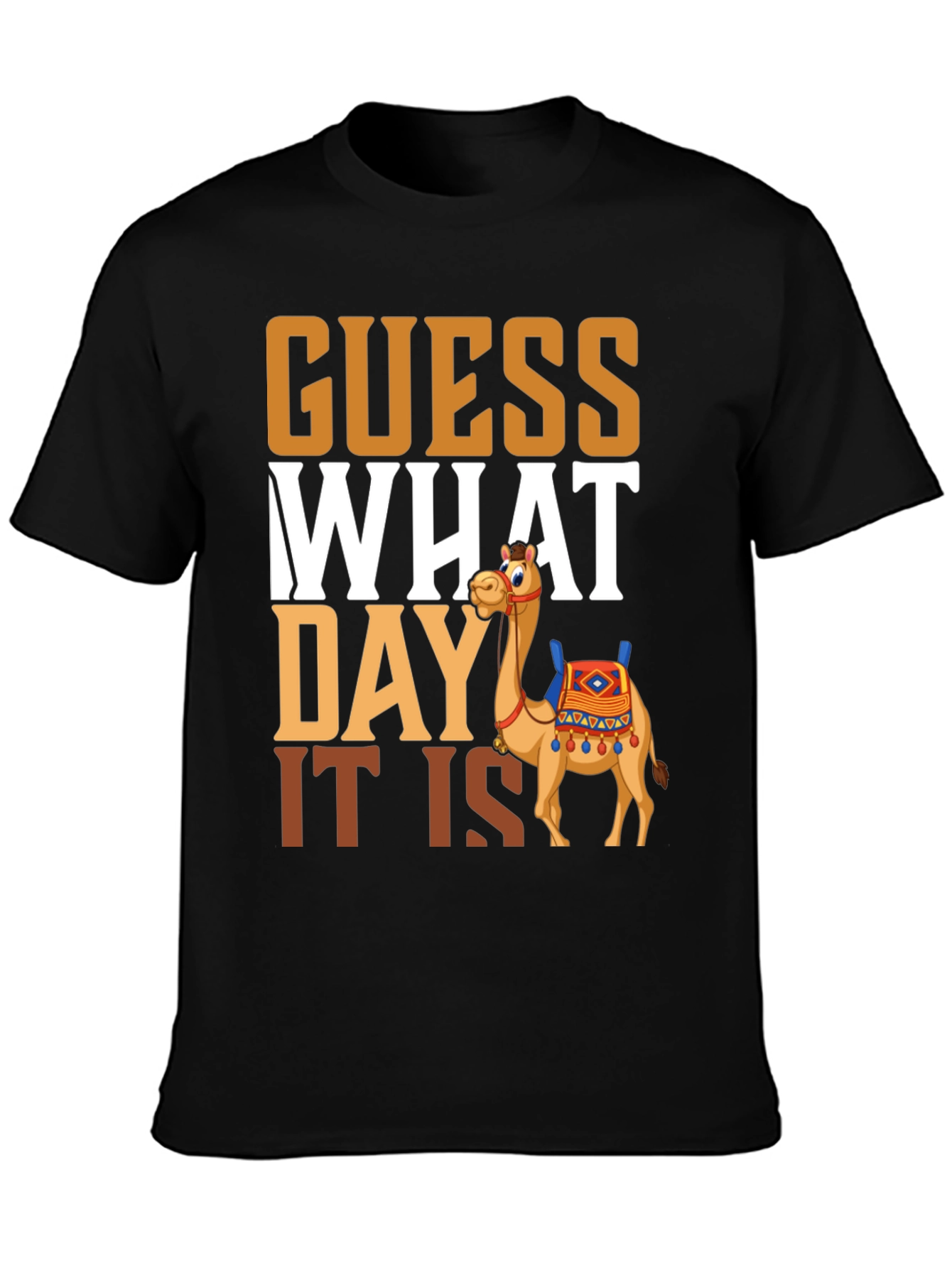 Guess What Day It Is Camel Hump Day T-Shirt