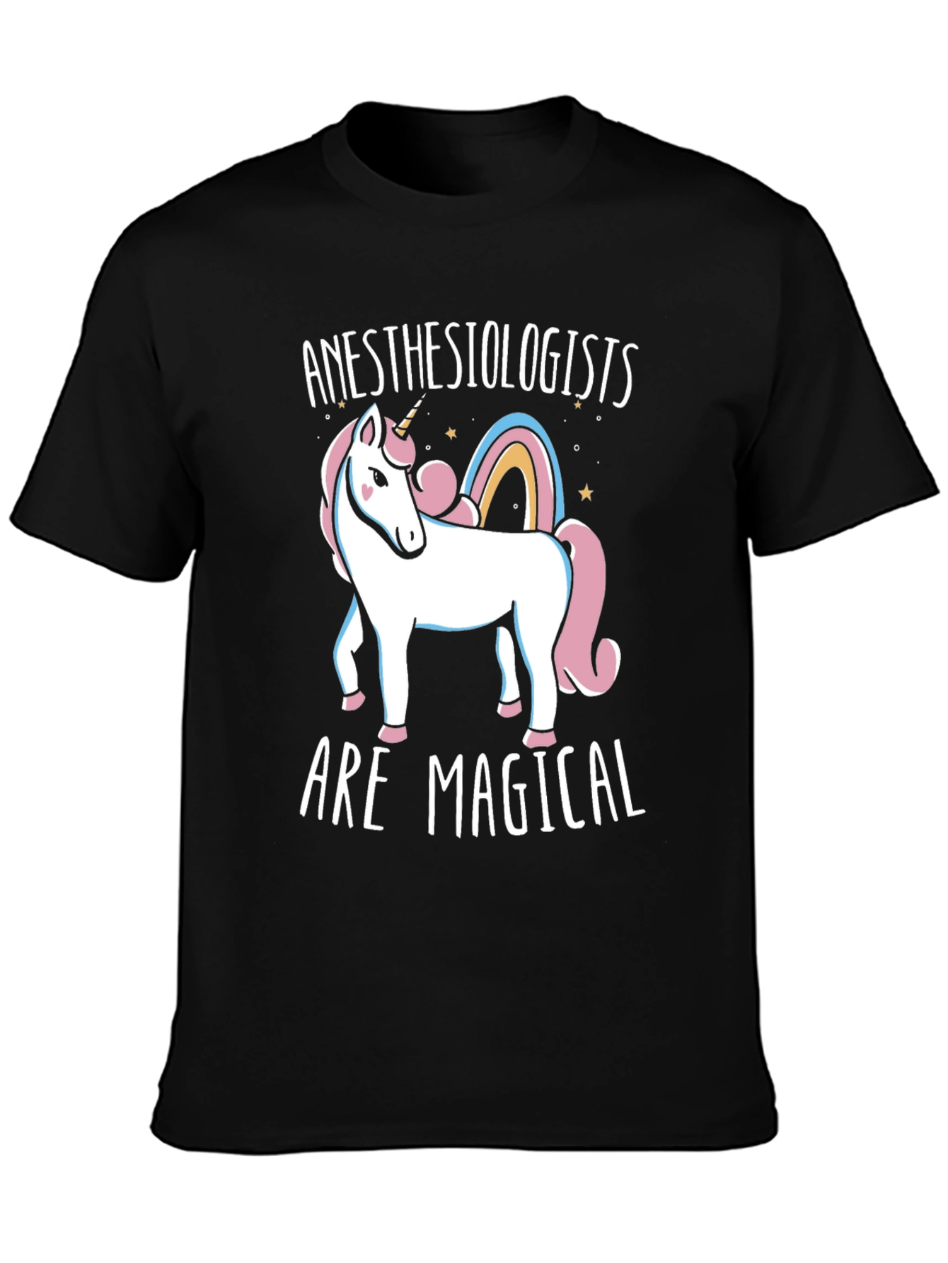 Anesthesiologists Are Magical Unicorn T-Shirt