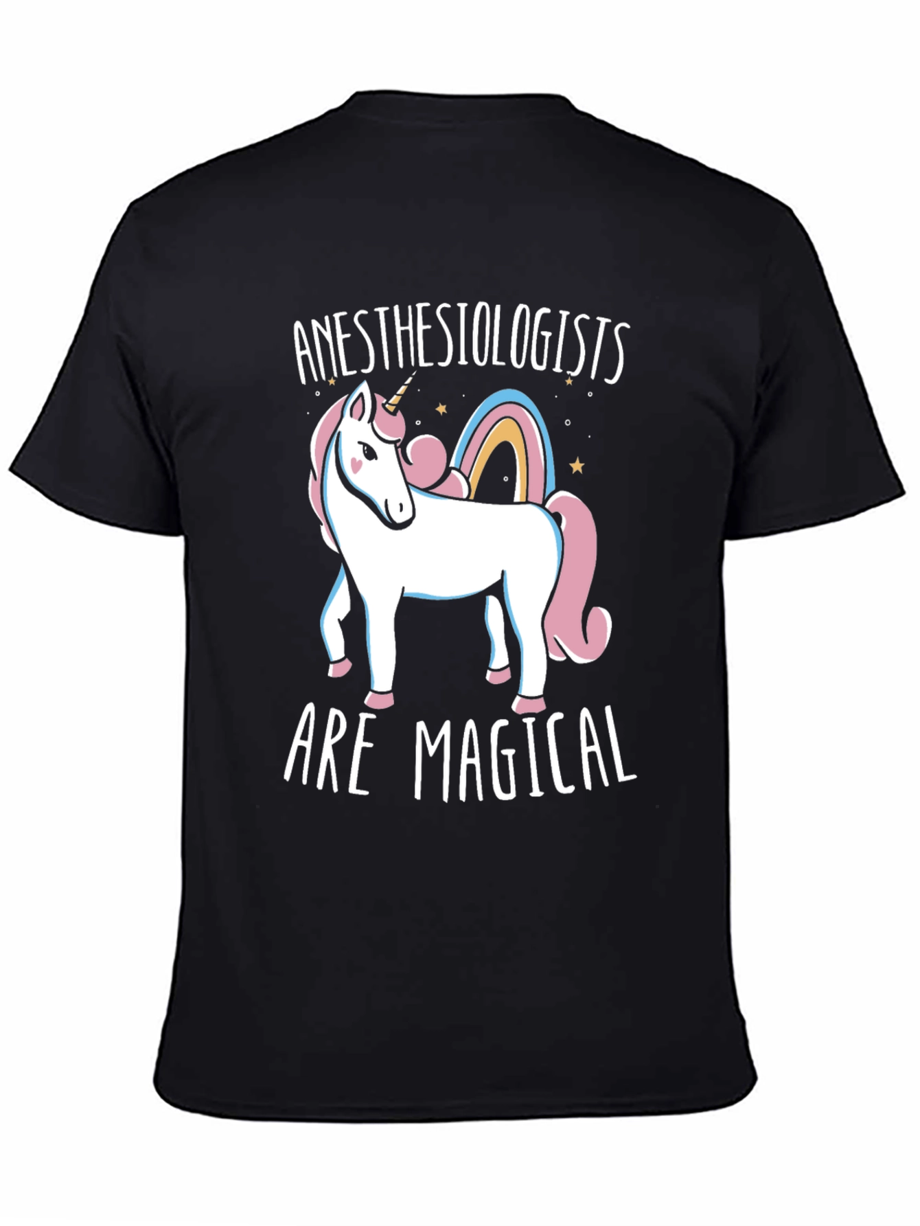 Anesthesiologists Are Magical Unicorn T-Shirt