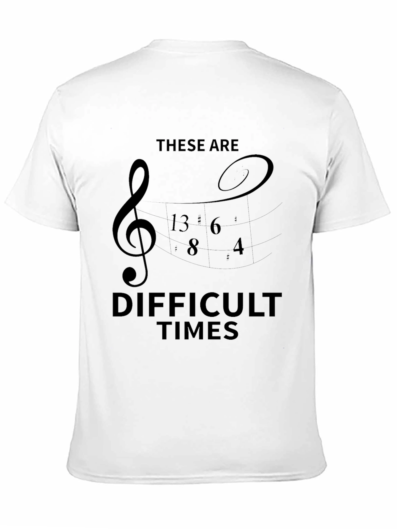 Difficult Times Music Treble Clef T-Shirt