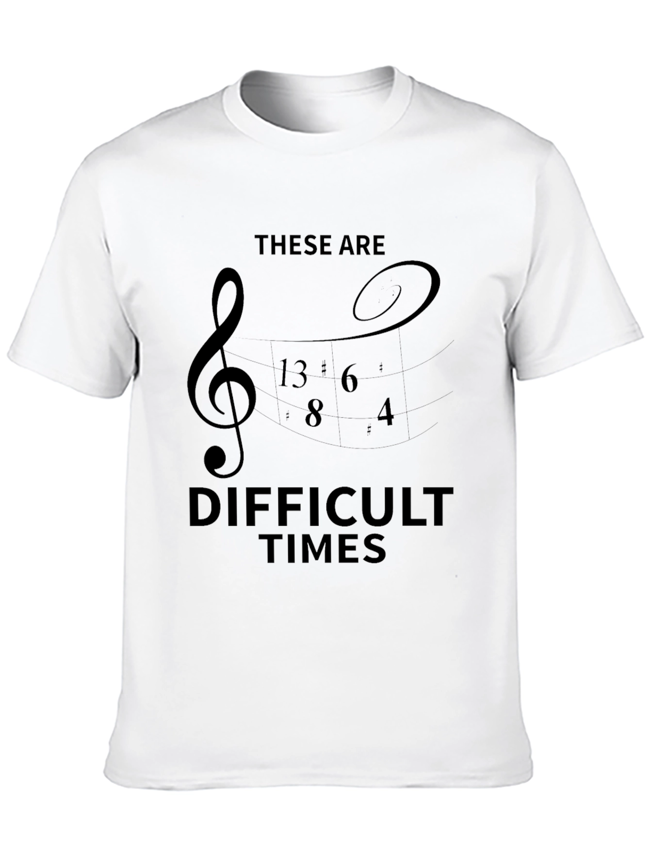 Difficult Times Music Treble Clef T-Shirt