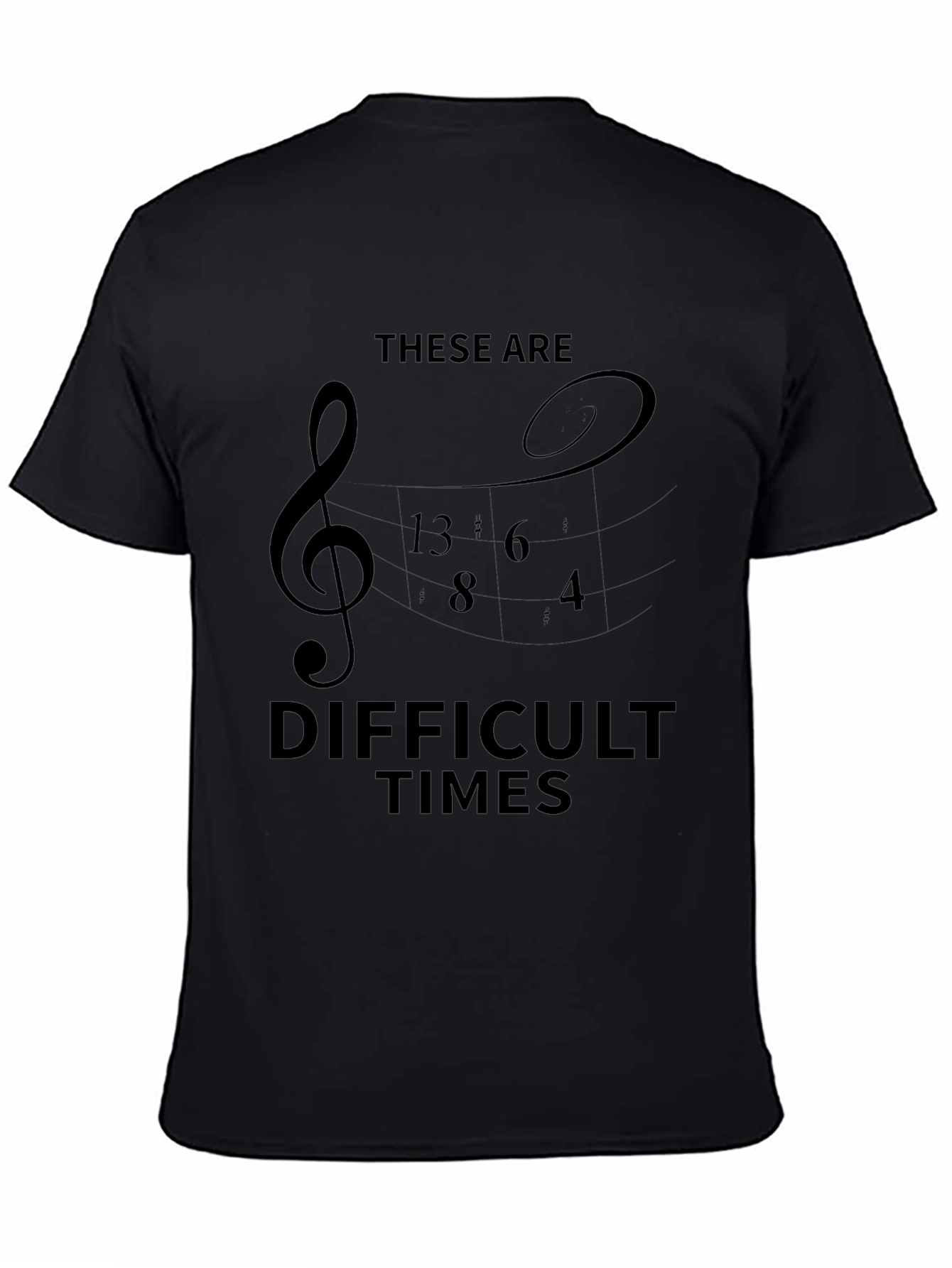 Difficult Times Music Treble Clef T-Shirt