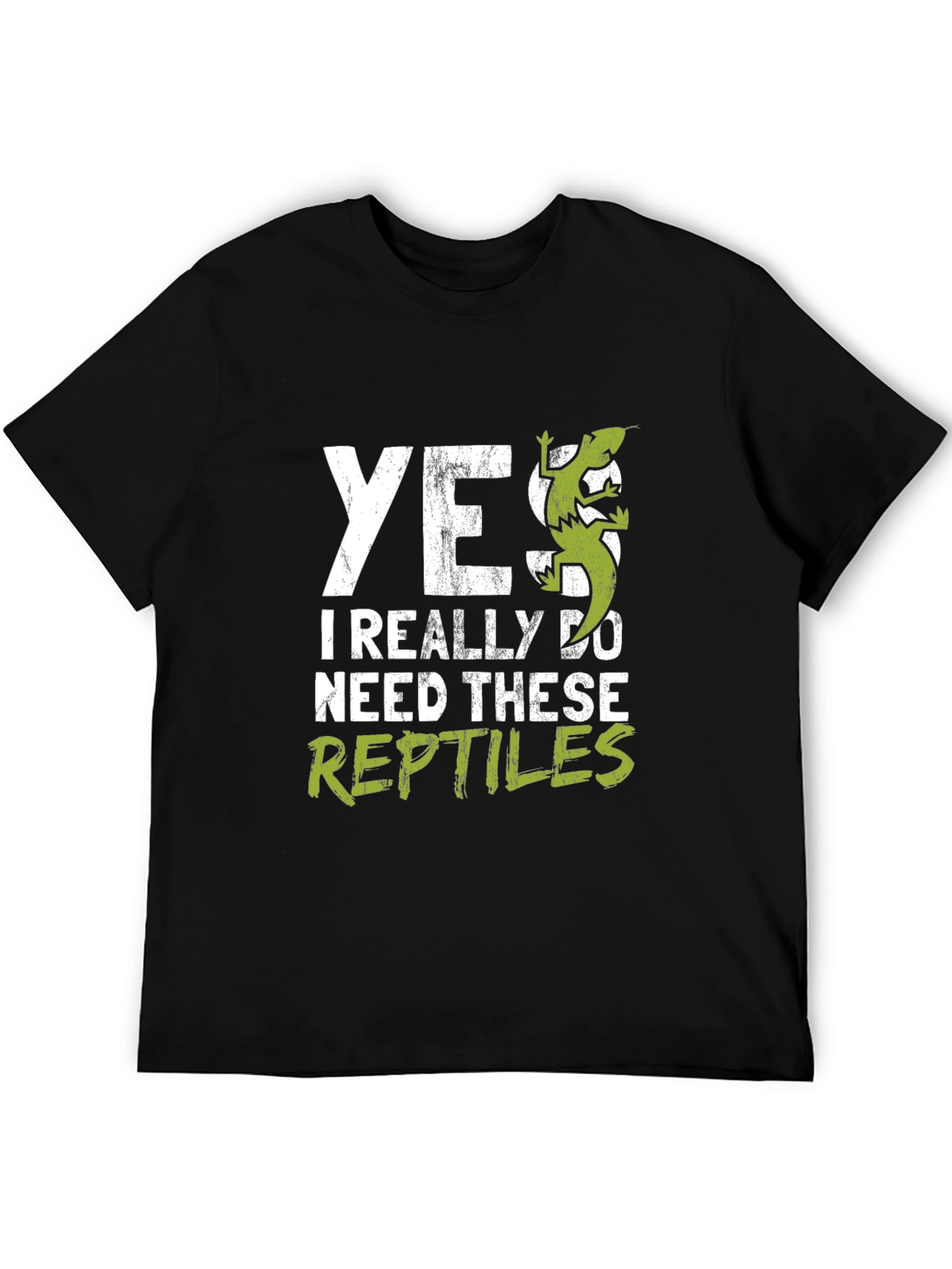 Yes I Really Do Need These Reptiles T-Shirt