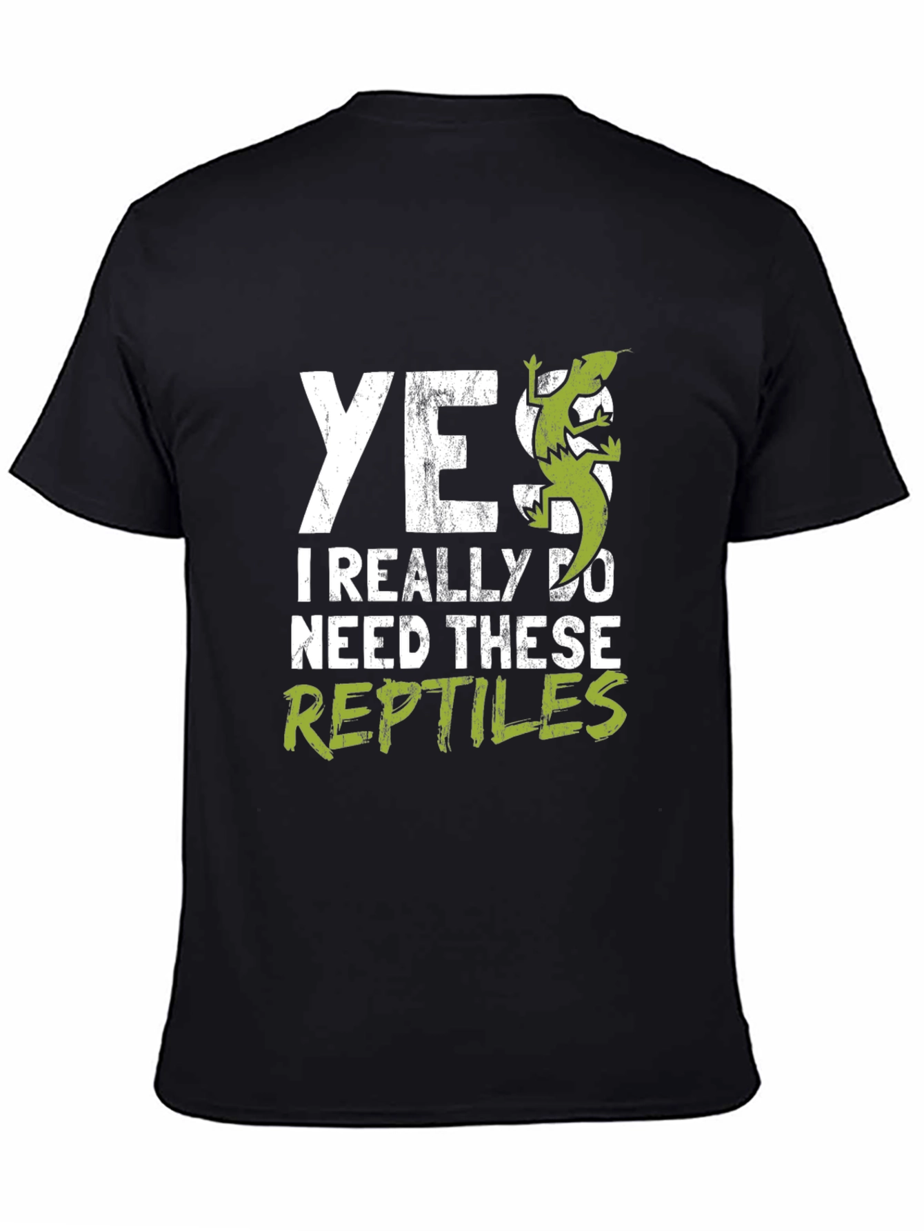 Yes I Really Do Need These Reptiles T-Shirt
