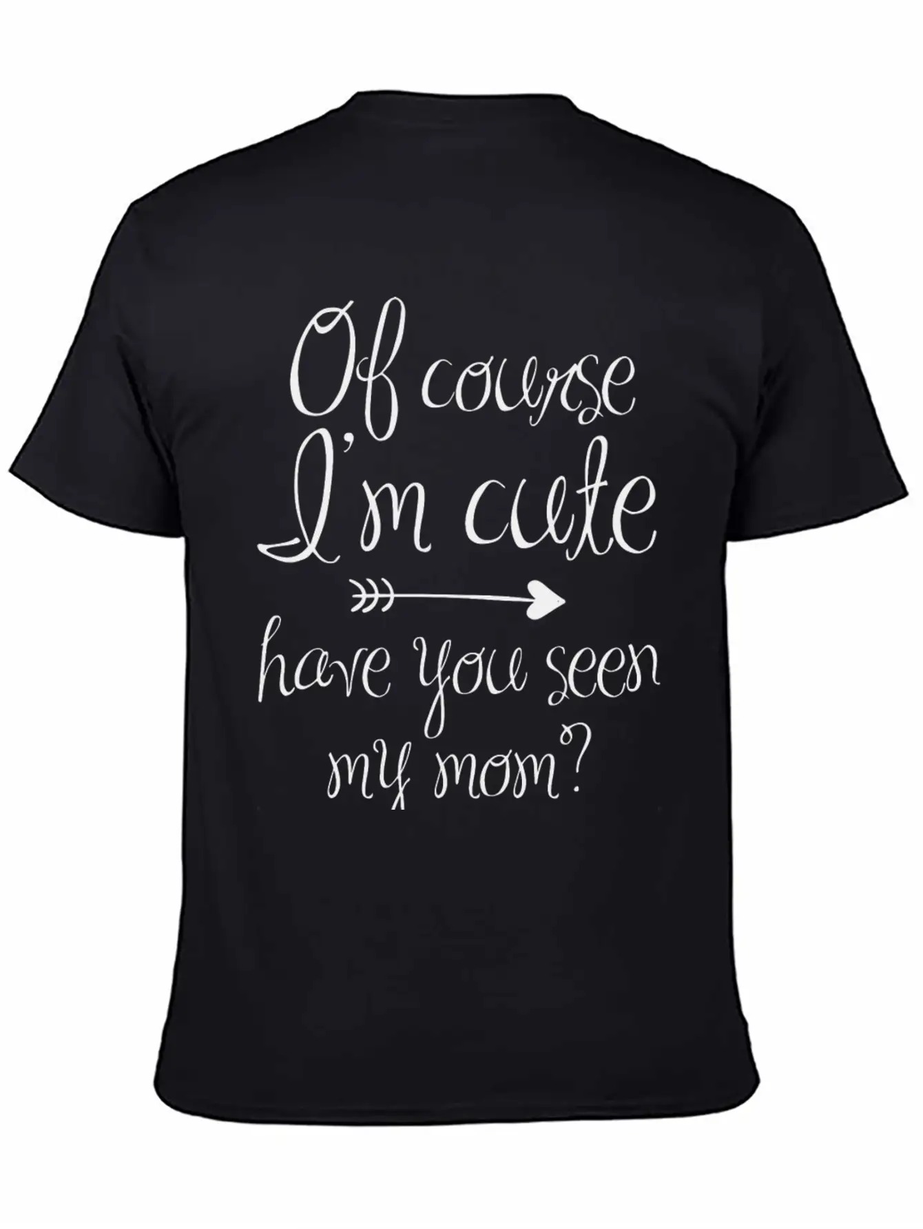 Of Course I'm Cute Unisex Casual T-Shirt – Clean Design For Daily Comfort