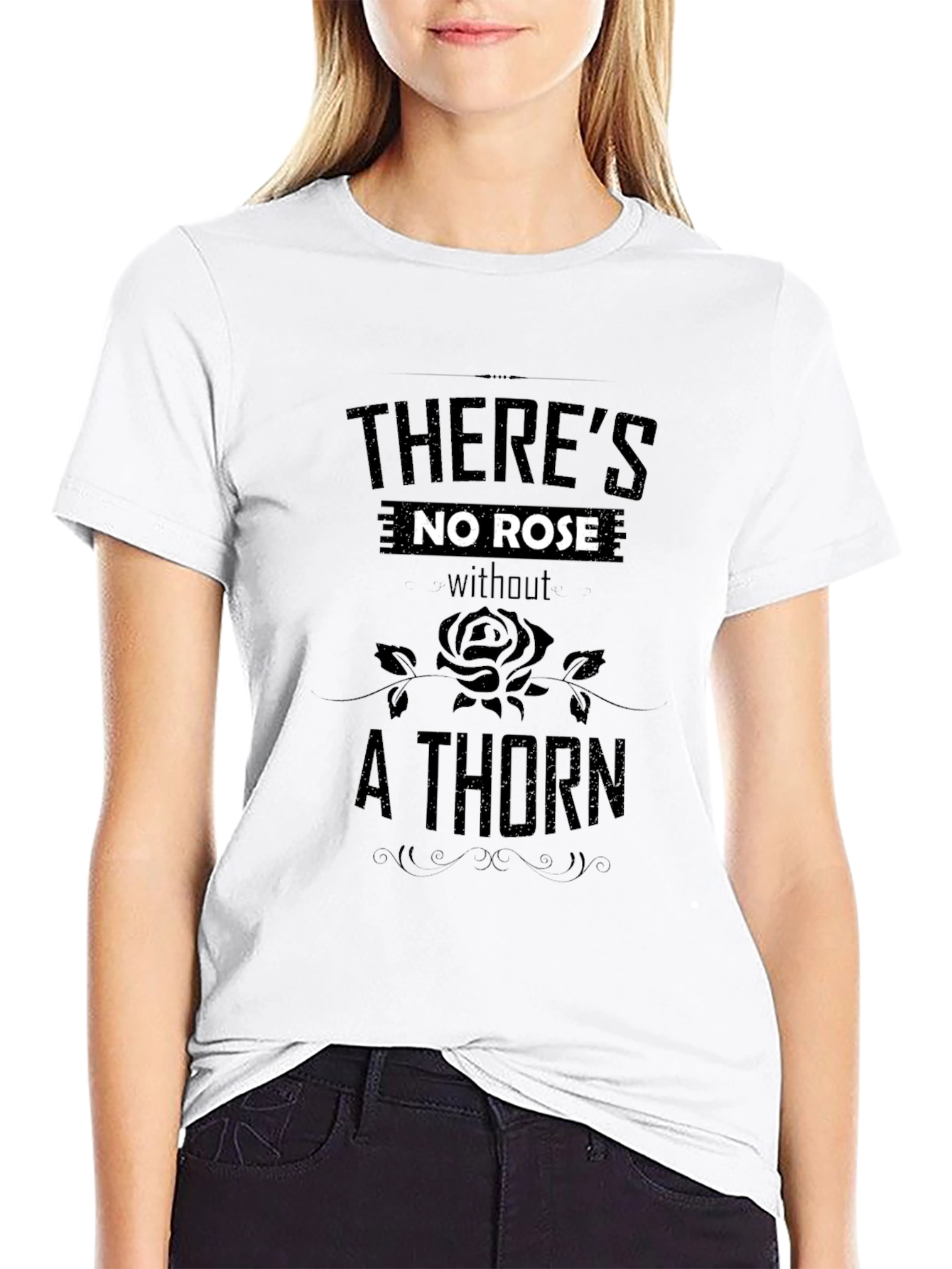 Theres No Rose Without a Thorn Black T-Shirt