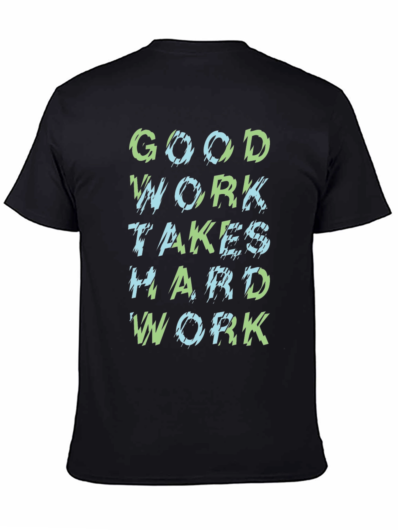 Good Work Hard Work Black Graphic T-Shirt