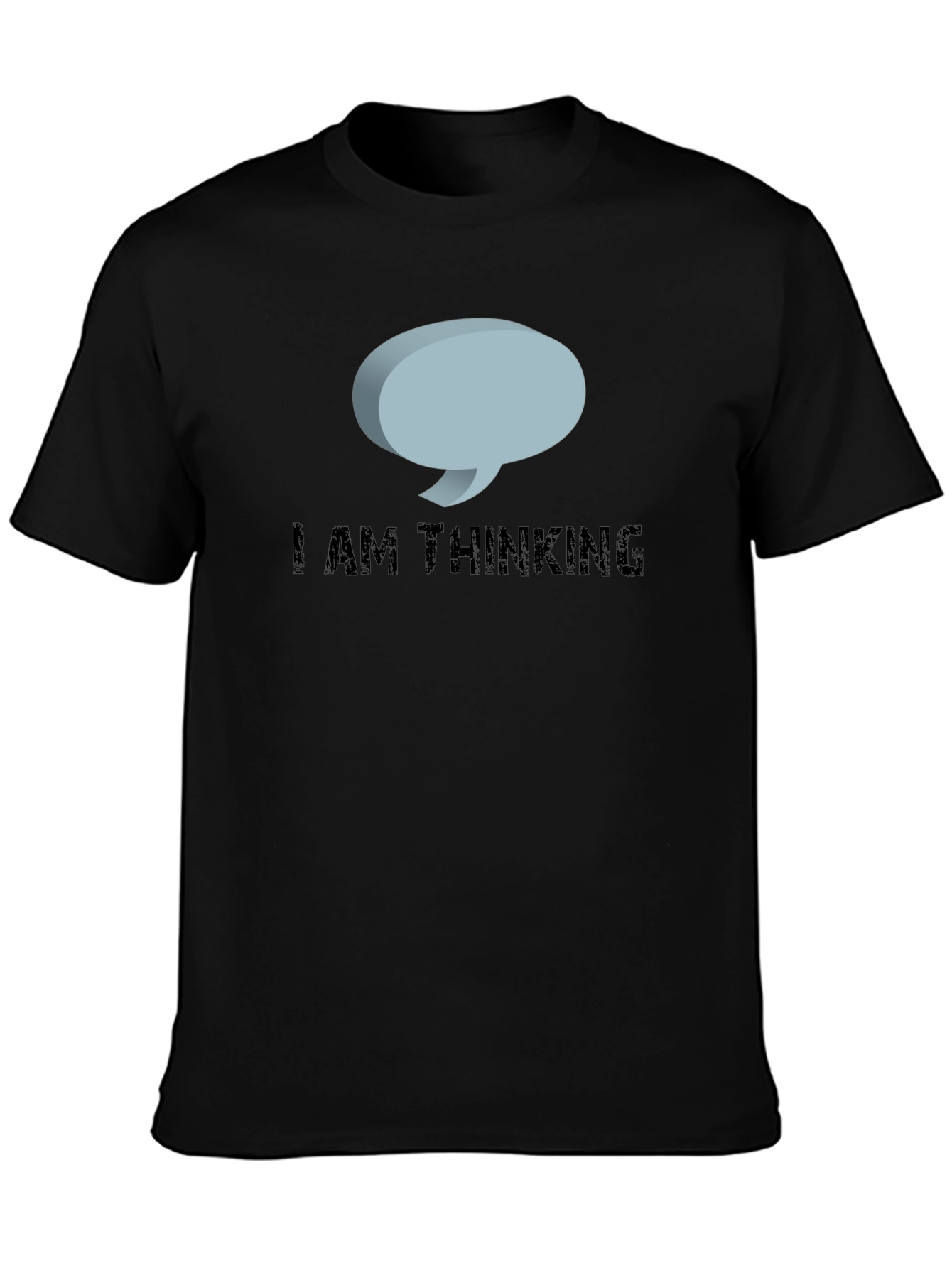 I Am Thinking Black T-Shirt
