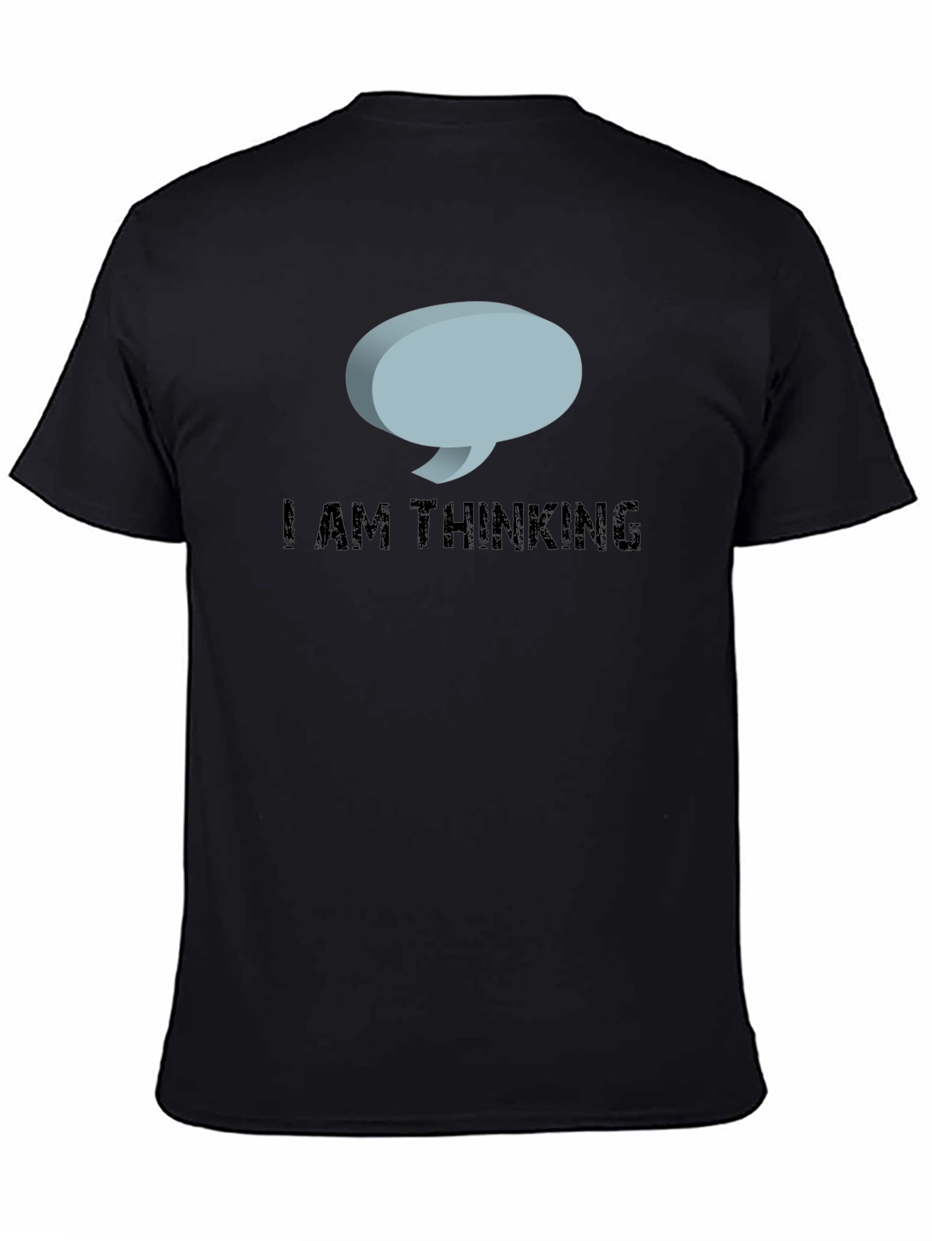 I Am Thinking Black T-Shirt