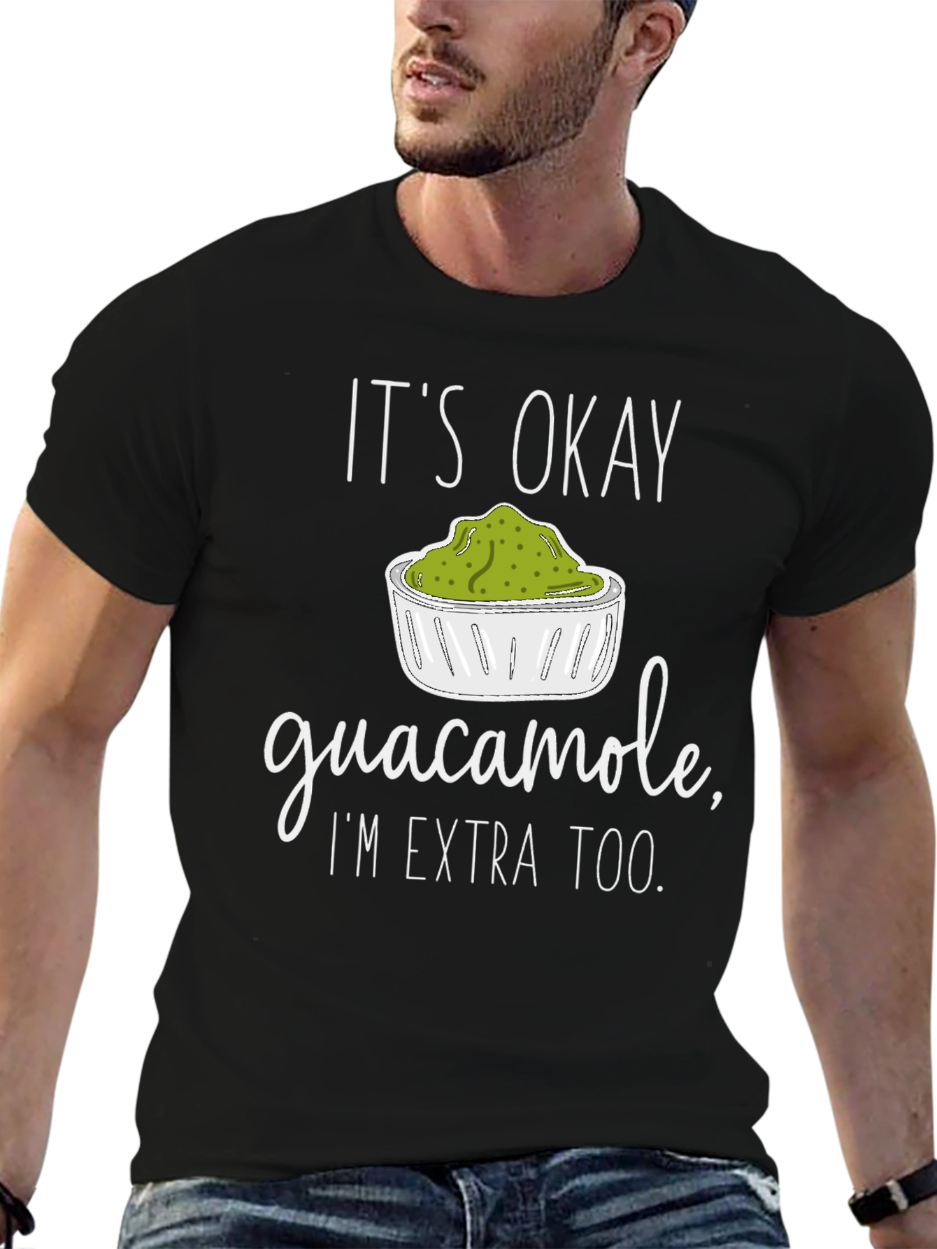 Guacamole Lover T-Shirt - Its Okay Im Extra Too