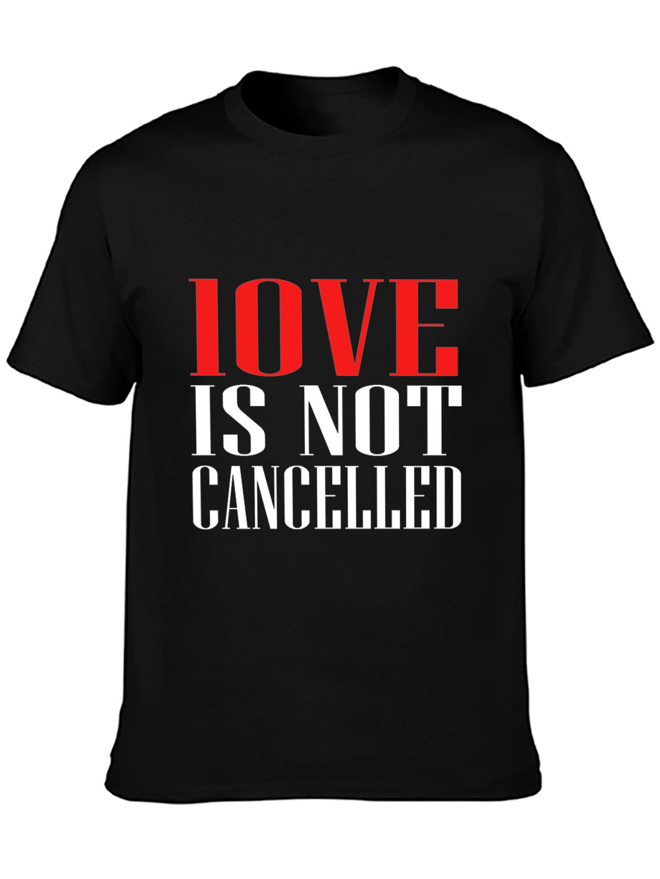 Love is Not Cancelled T-Shirt