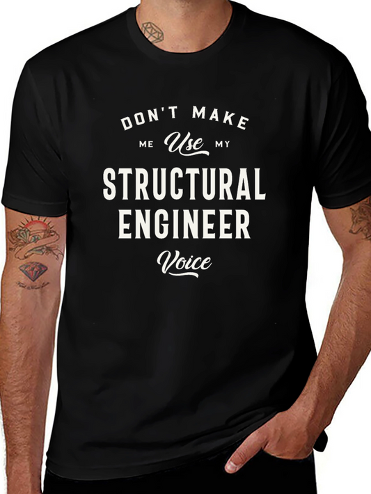 Structural Engineer Voice Funny T-Shirt