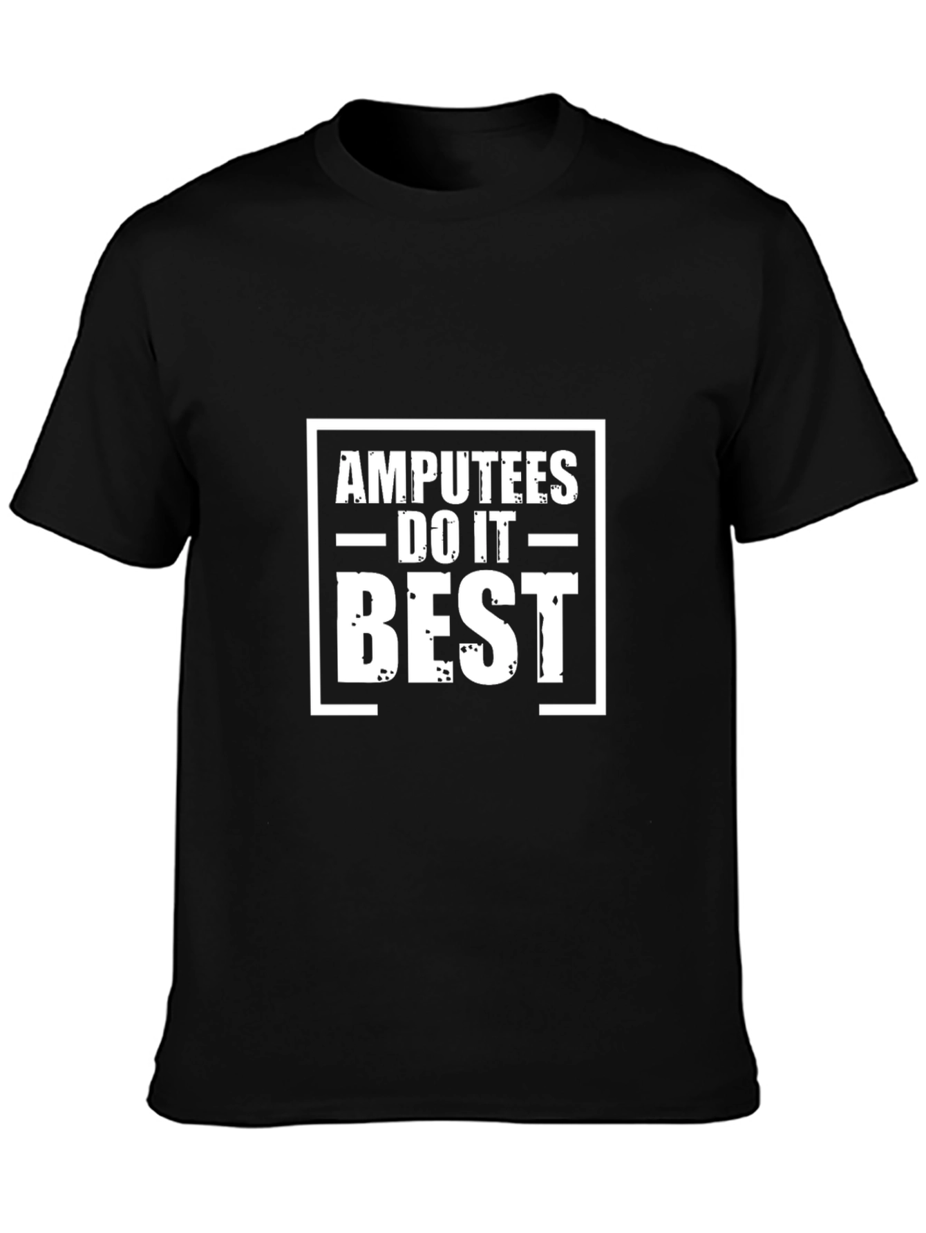 Amputees Do It Best Black T-Shirt