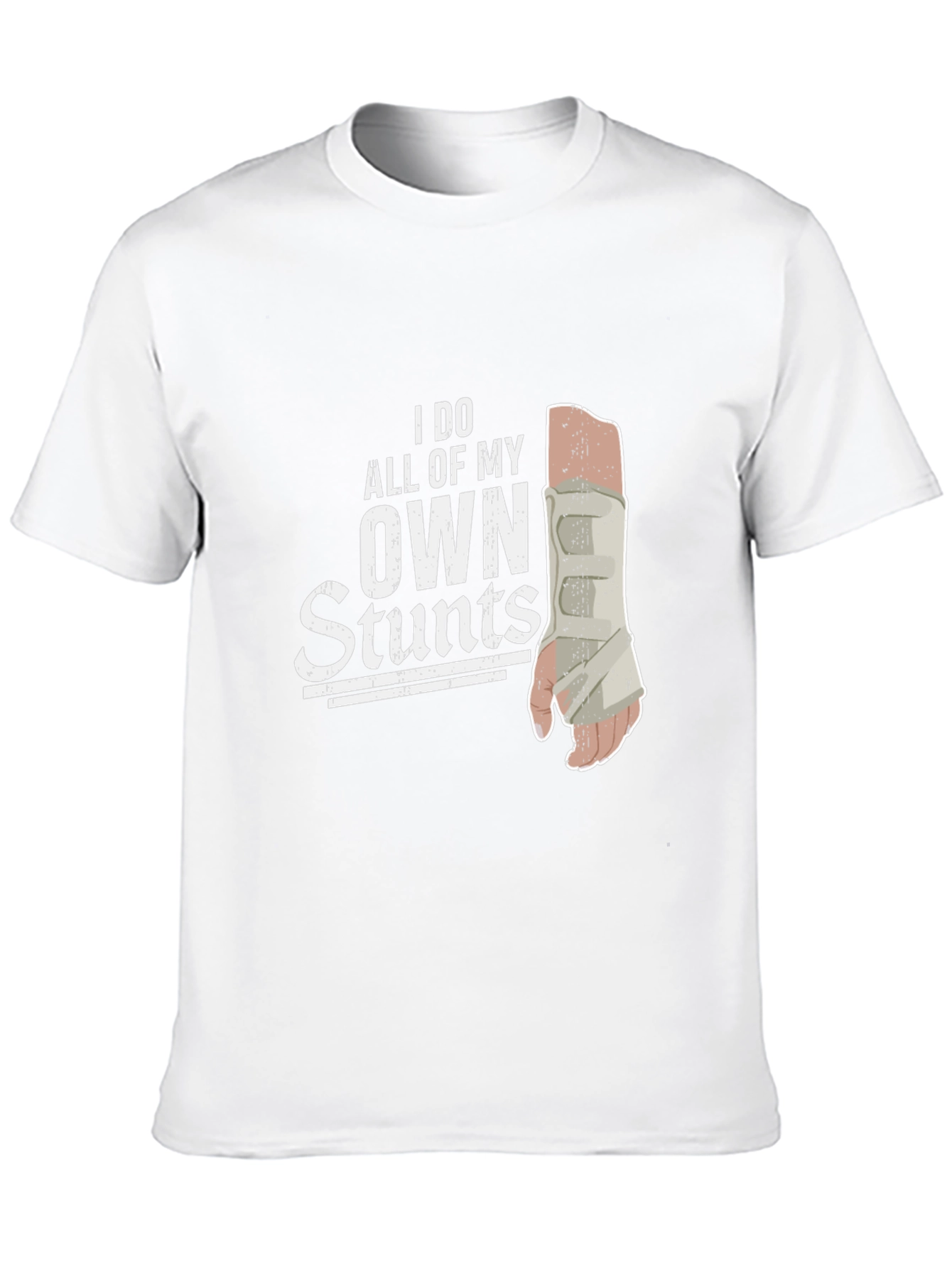 I Do All My Own Stunts Broken Arm T-Shirt