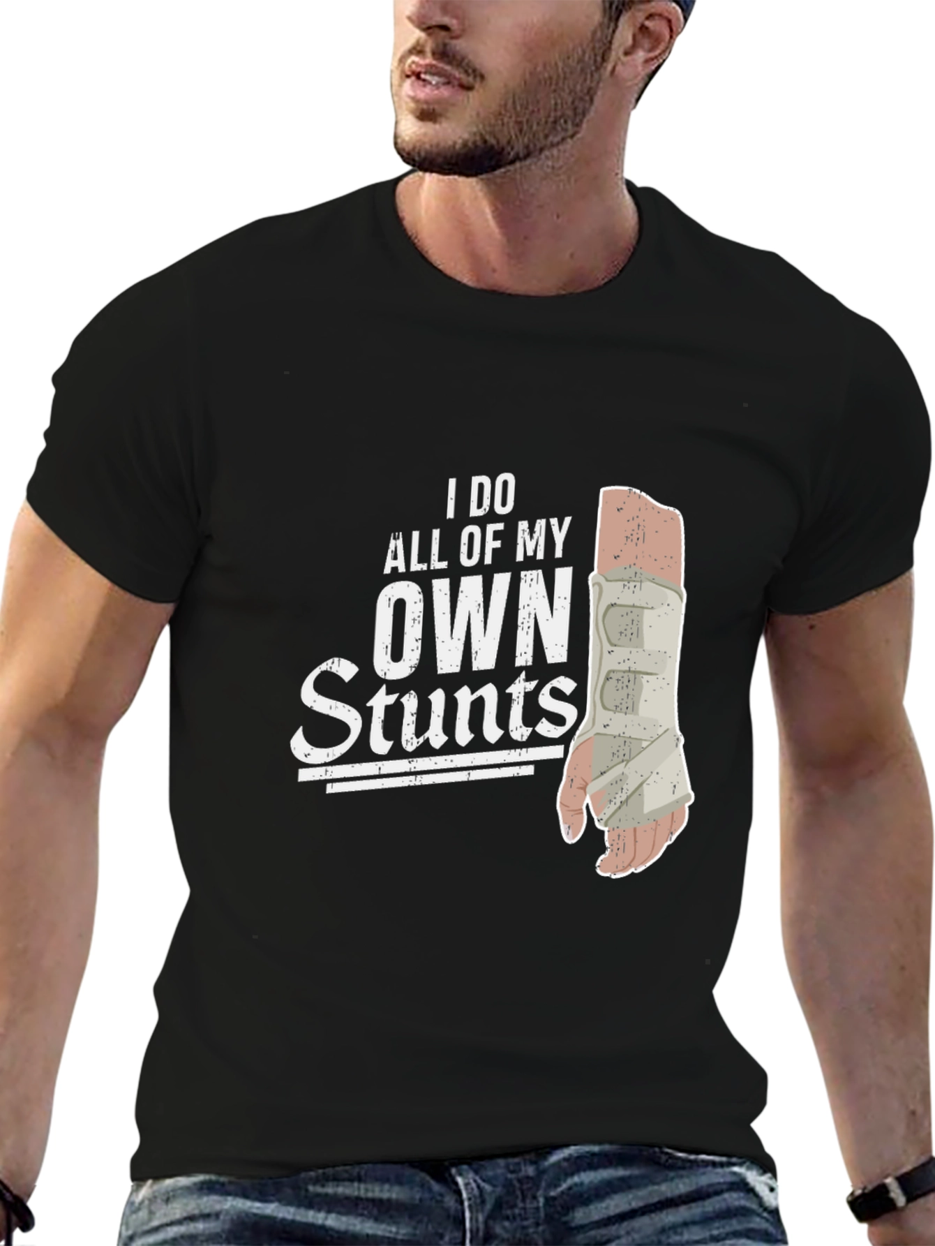 I Do All My Own Stunts Broken Arm T-Shirt